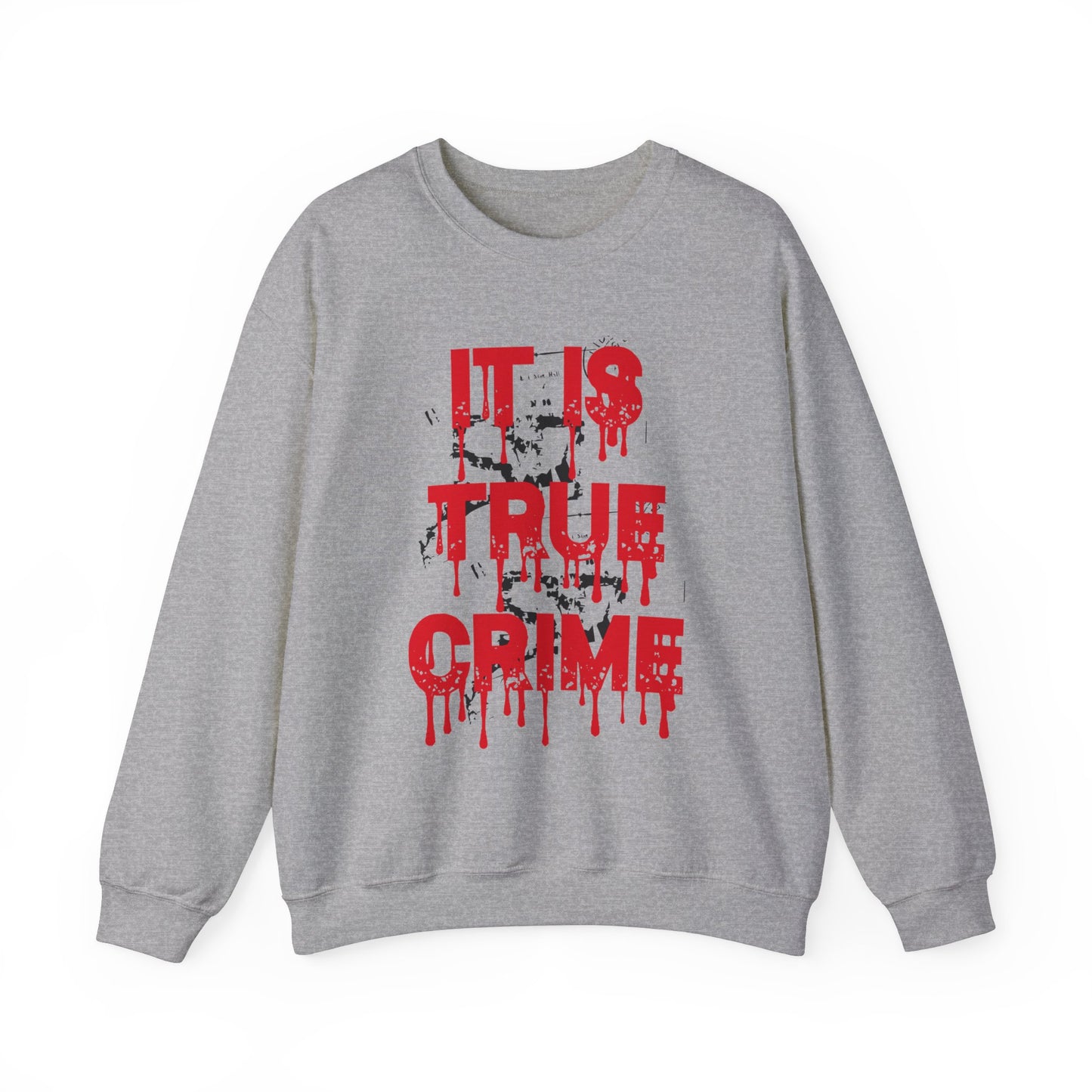 It Is True Crime Crewneck Sweatshirt