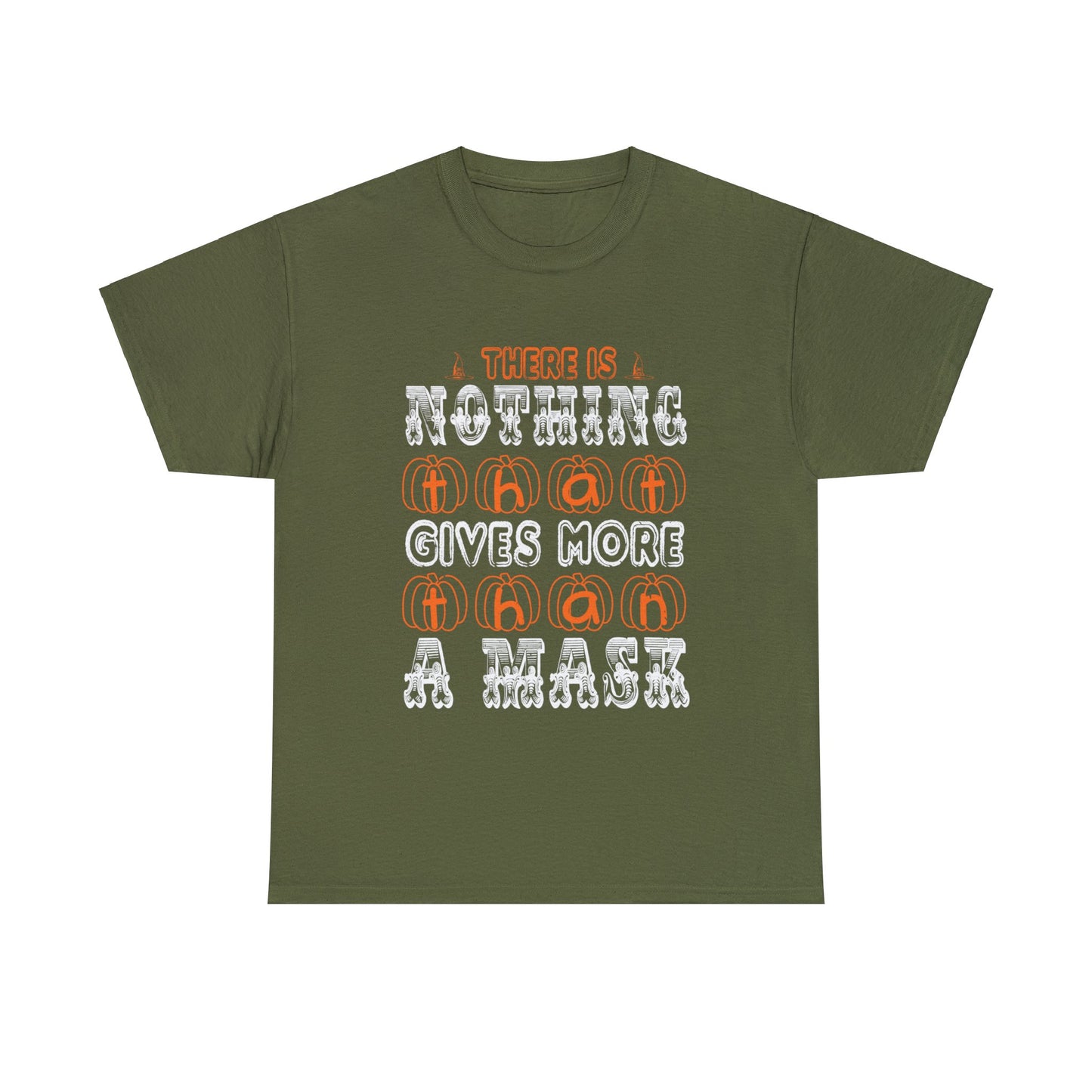 There Is Nothing Gives More Than A Mask Unisex Tee