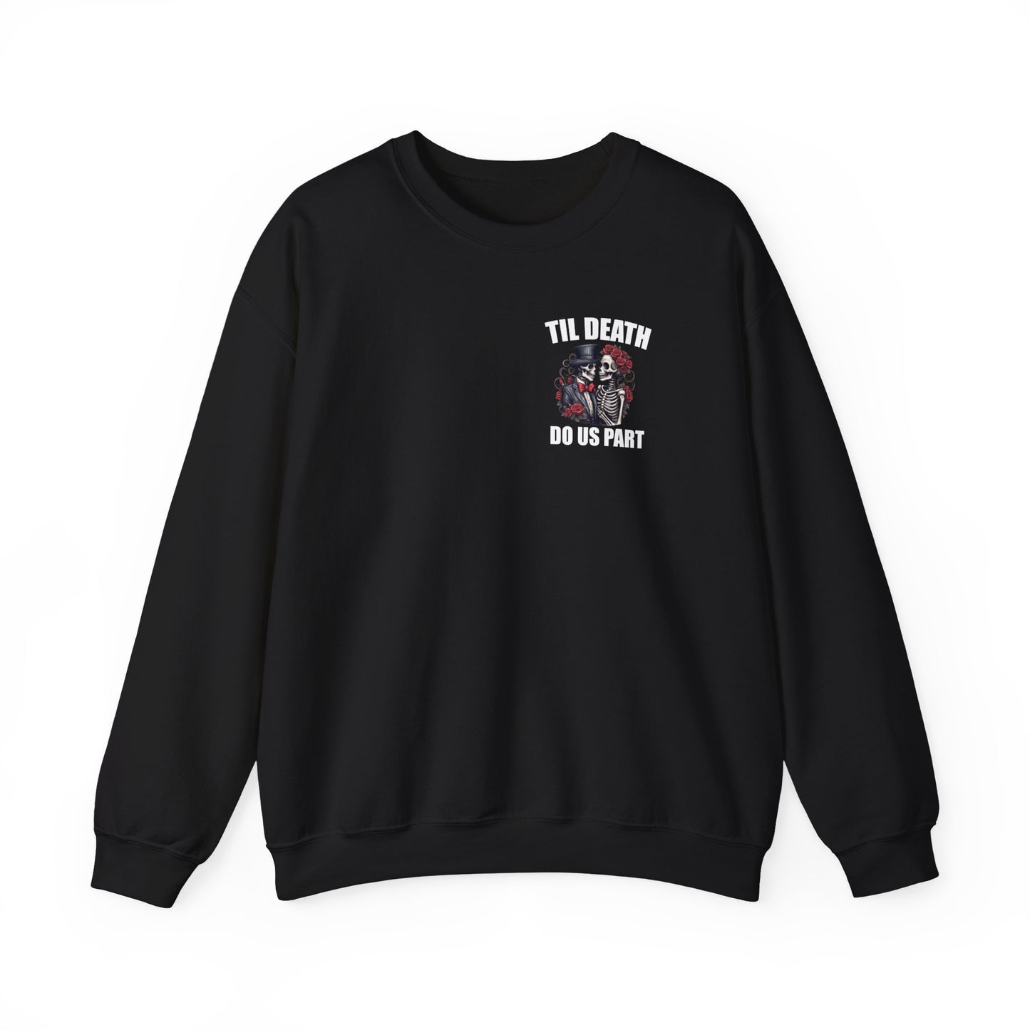 Til' Death Do Us Part Unisex Crewneck Sweatshirt