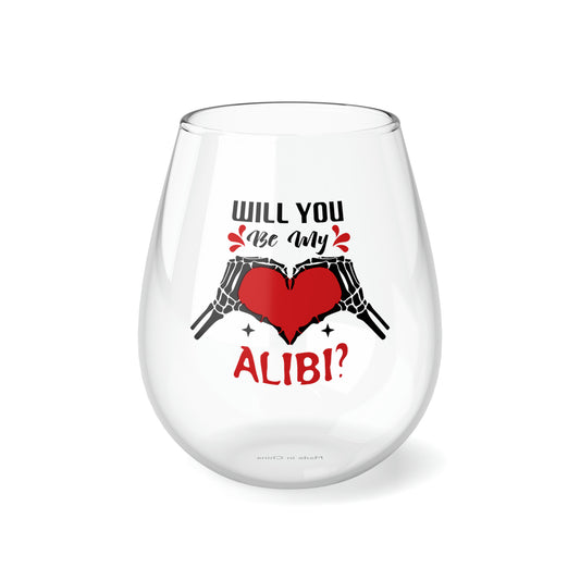 Will You Be My Aliby Wine Glass