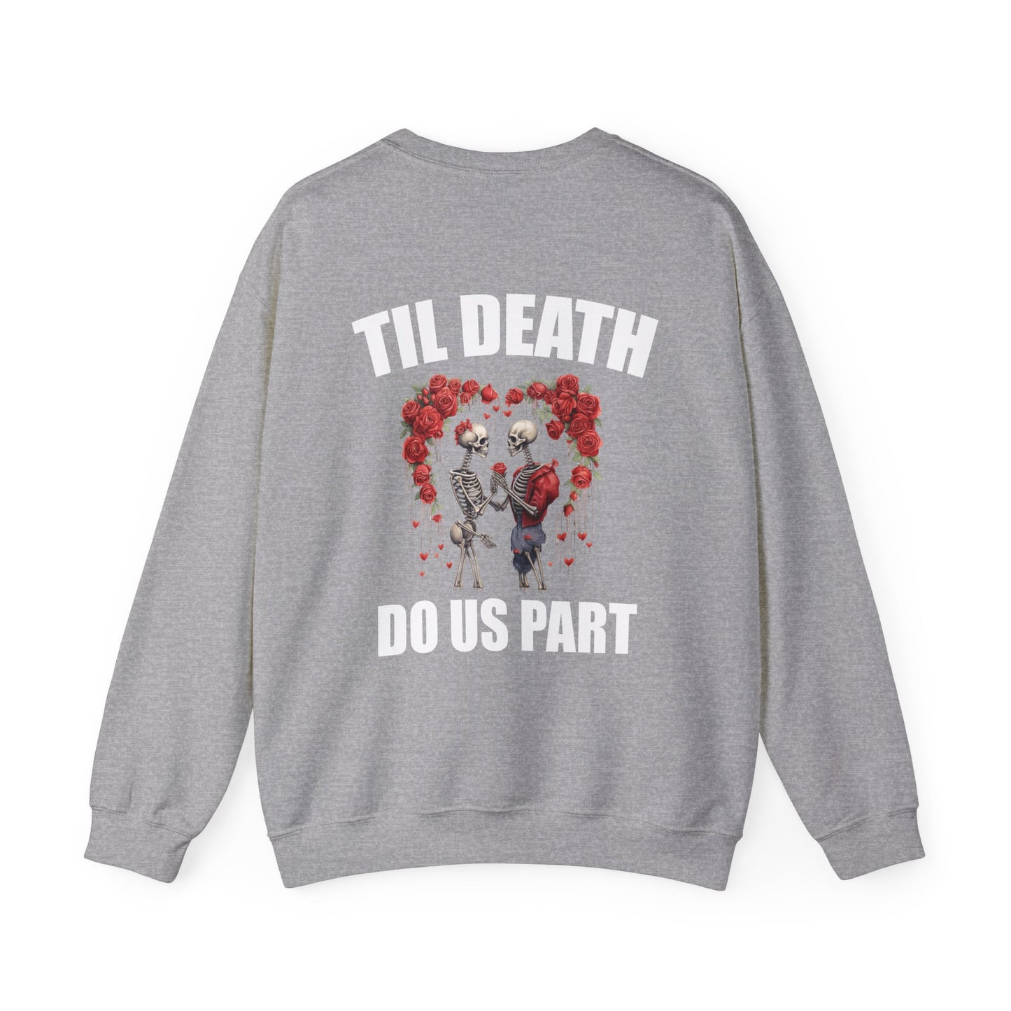 Til Death Do Us Part Unisex Crewneck Sweatshirt