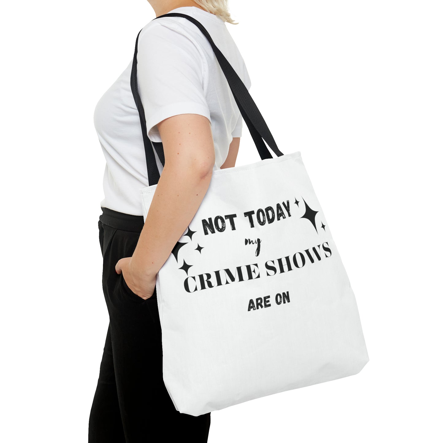 Not Today My Crime Shows Are On Tote Bag