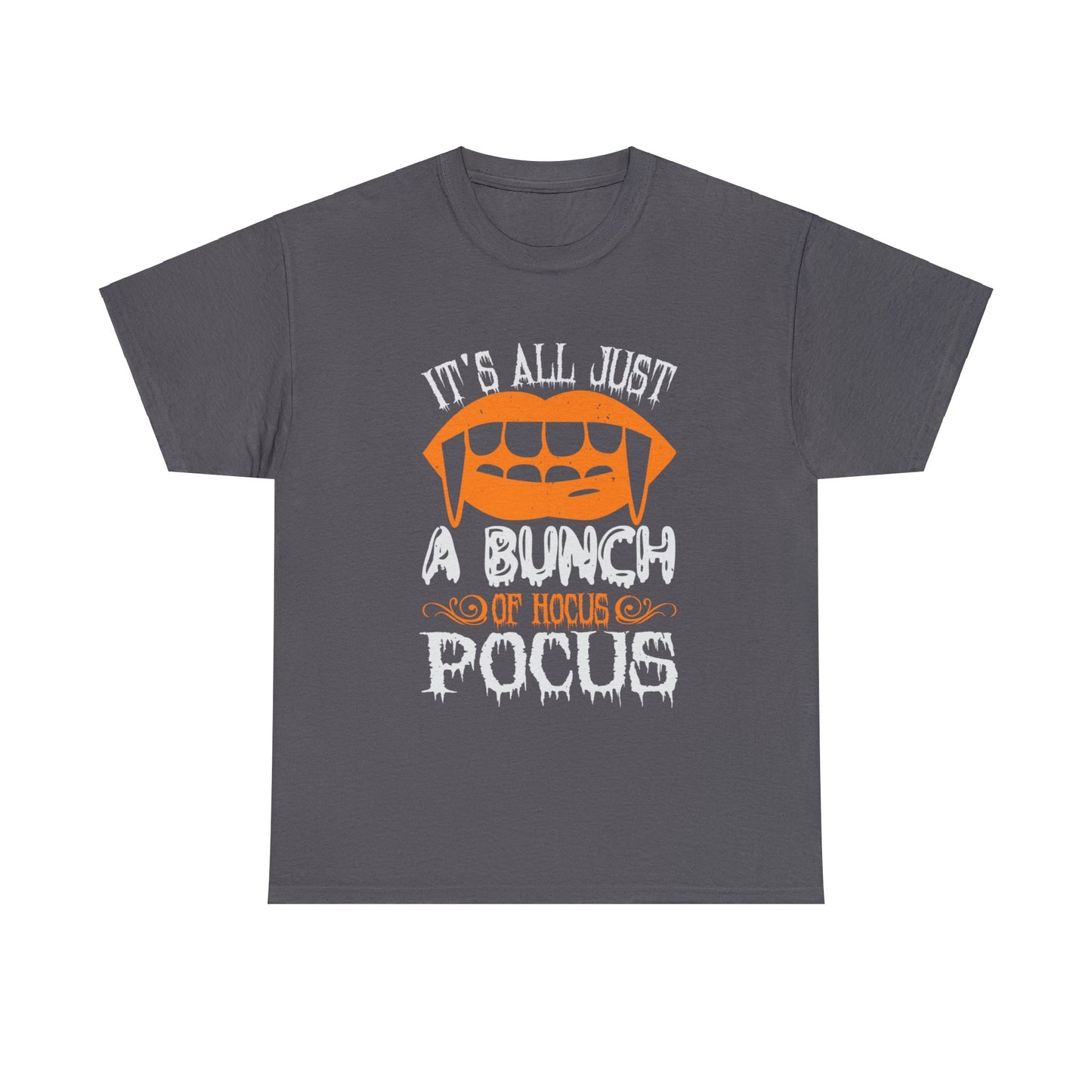 It's All Just A Bunch Of Hocus Pocus Unisex Tee