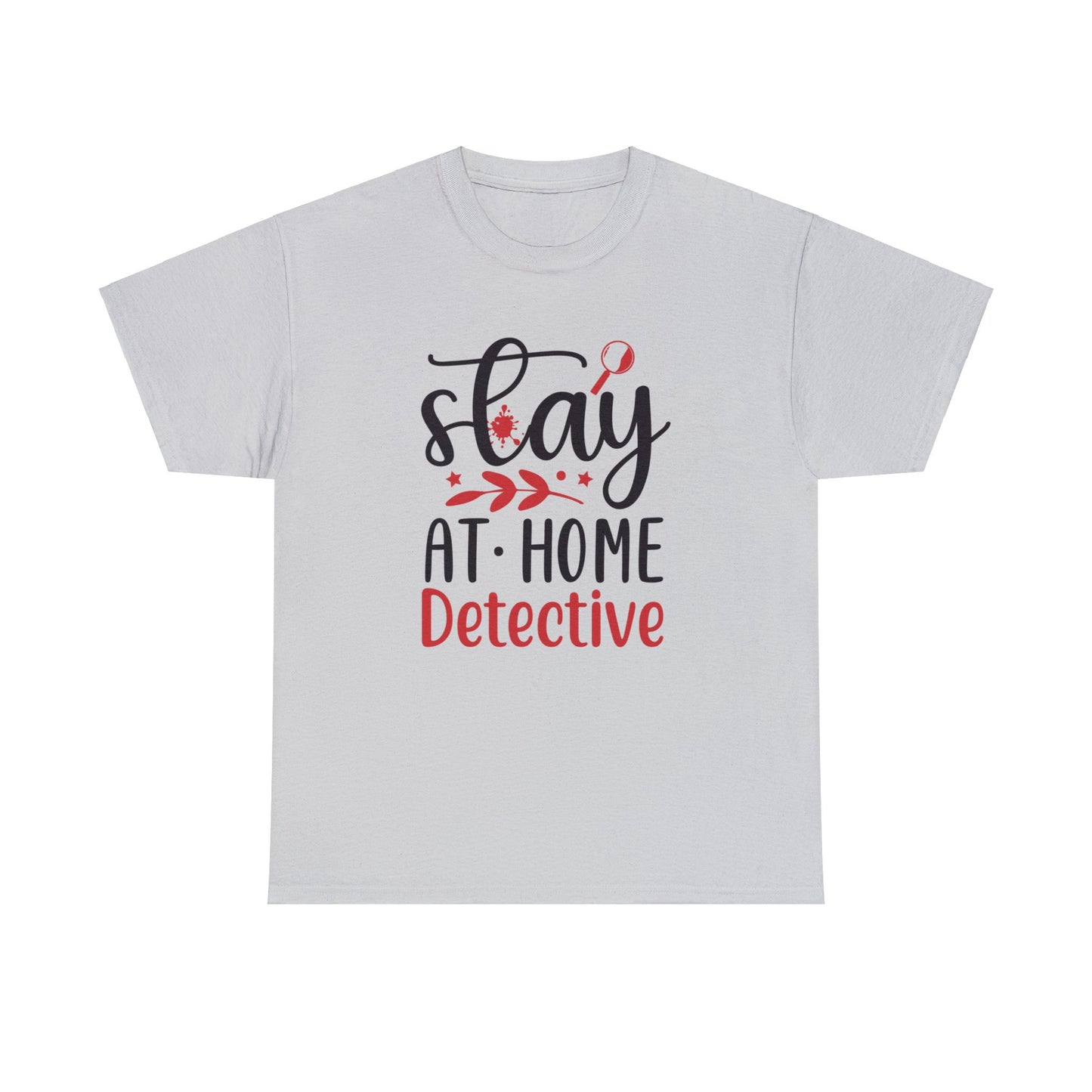 Stay At Home Detective Cotton Tee