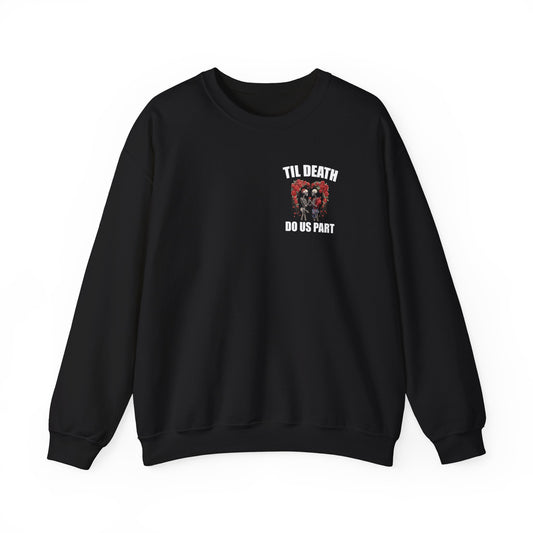 Til Death Do Us Part Unisex Crewneck Sweatshirt