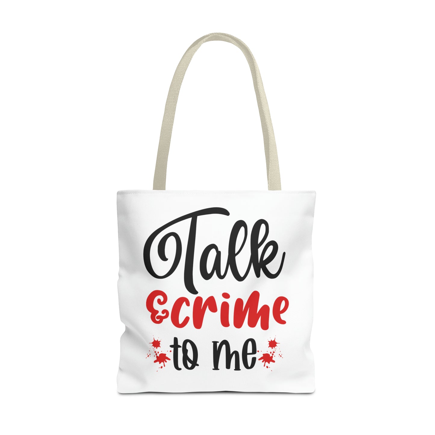 Talk Crime To Me Tote Bag