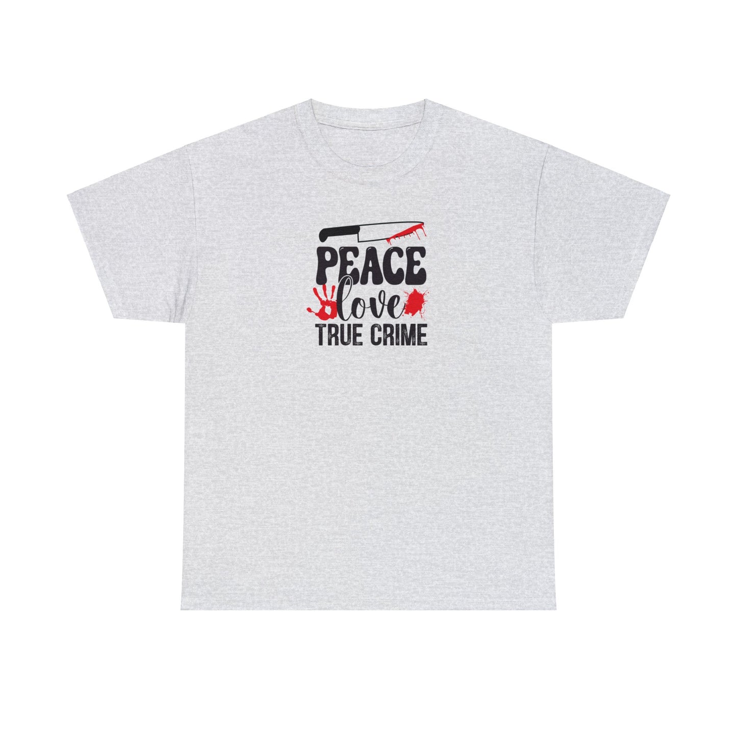 Peace Love And True Crime Cotton Tee