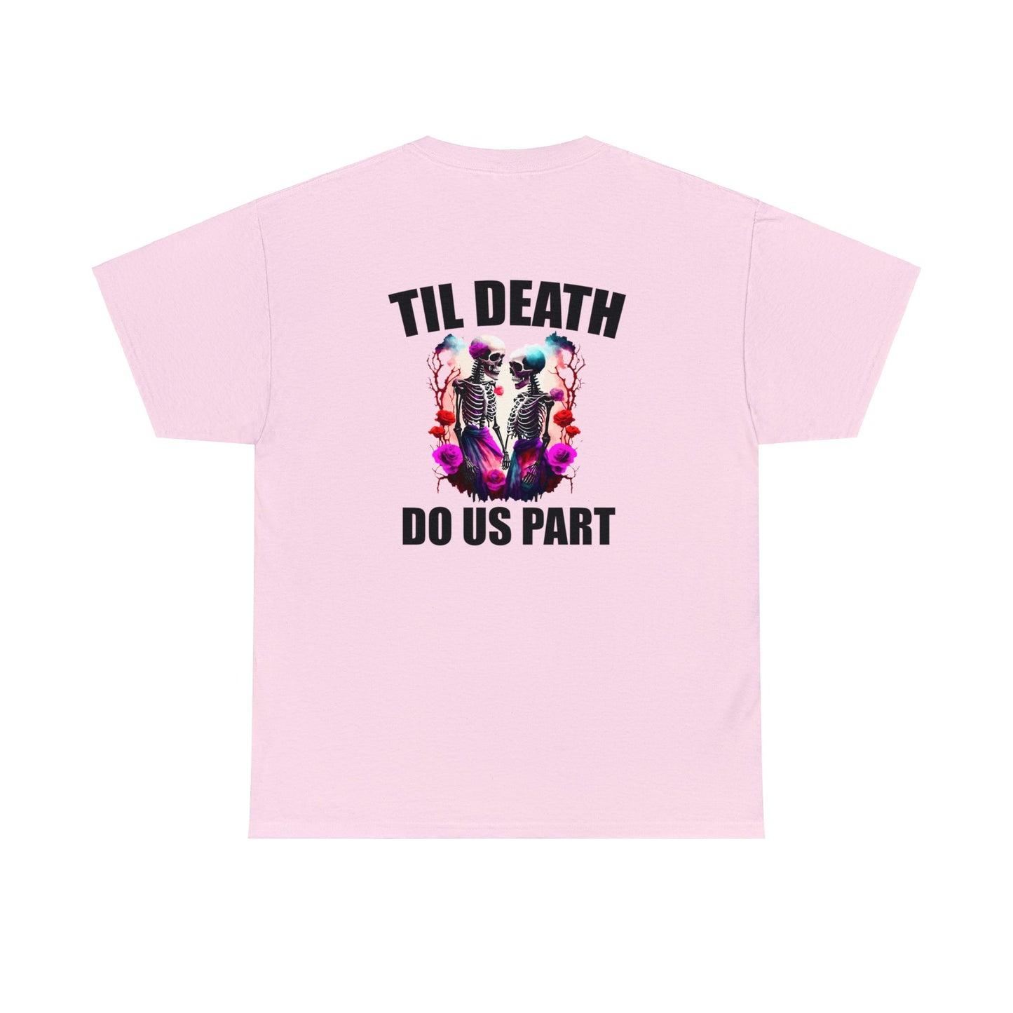 Til' Death Do Us Part Unisex Tee