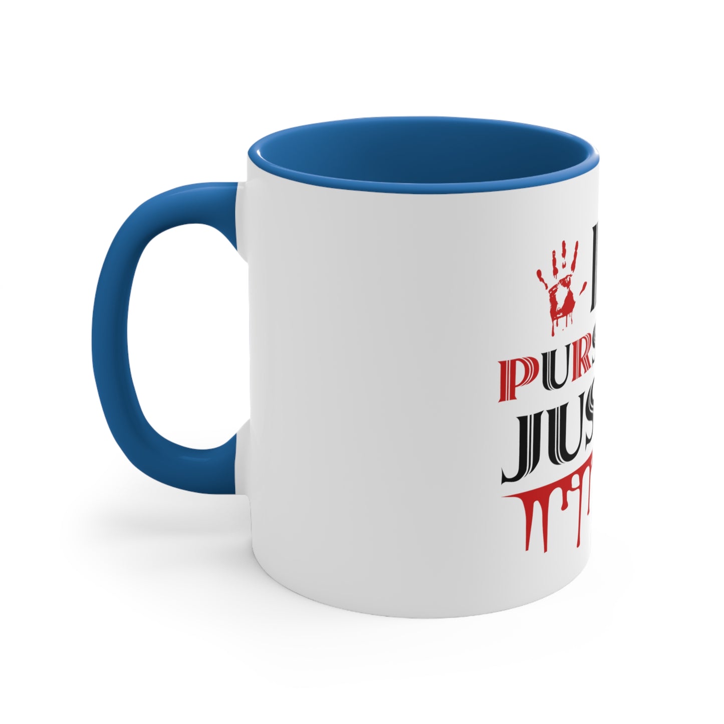 In Pursuit Of Justice Coffee Mug