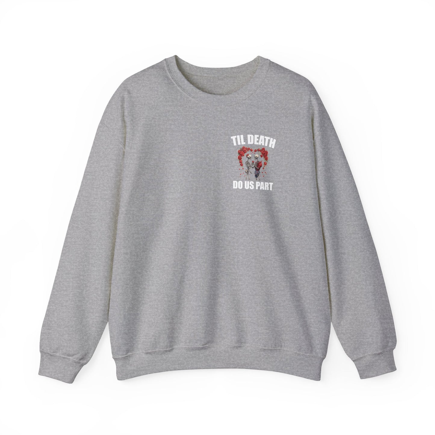 Til Death Do Us Part Unisex Crewneck Sweatshirt