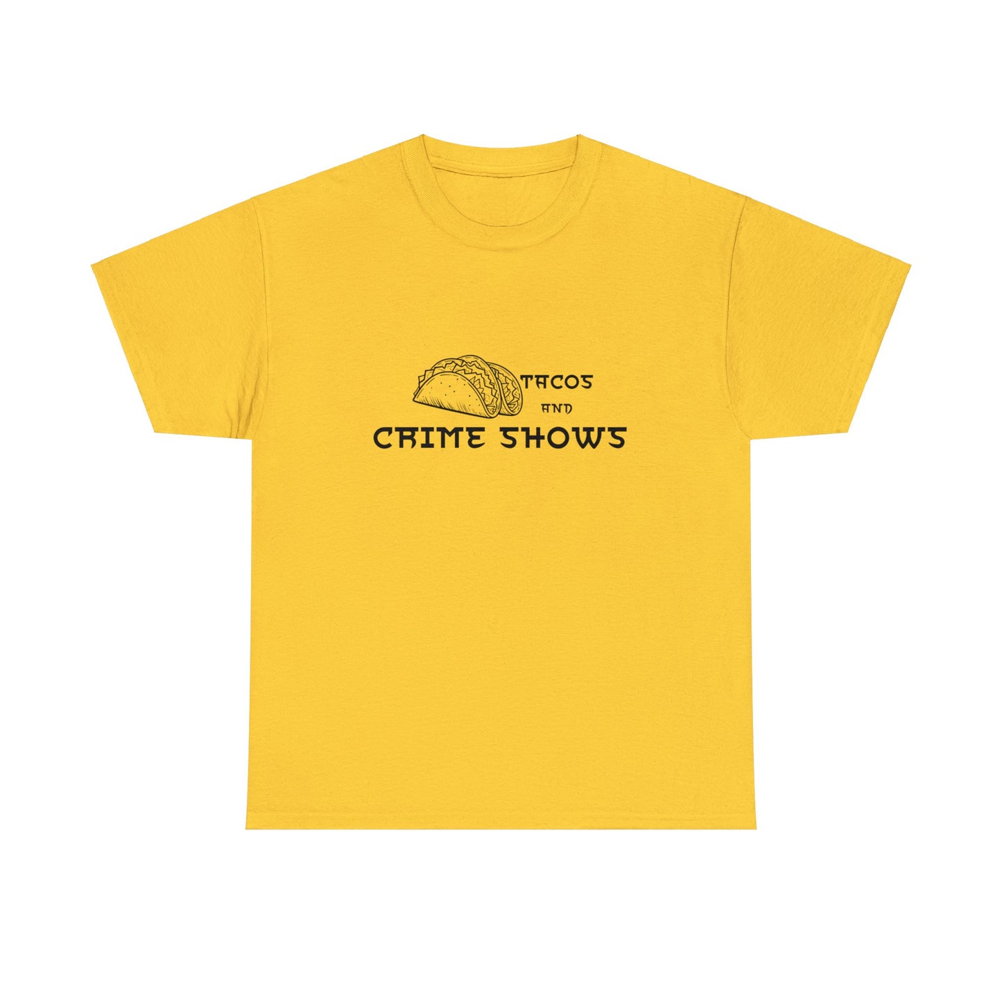 Tacos And Crime Shows Cotton Tee