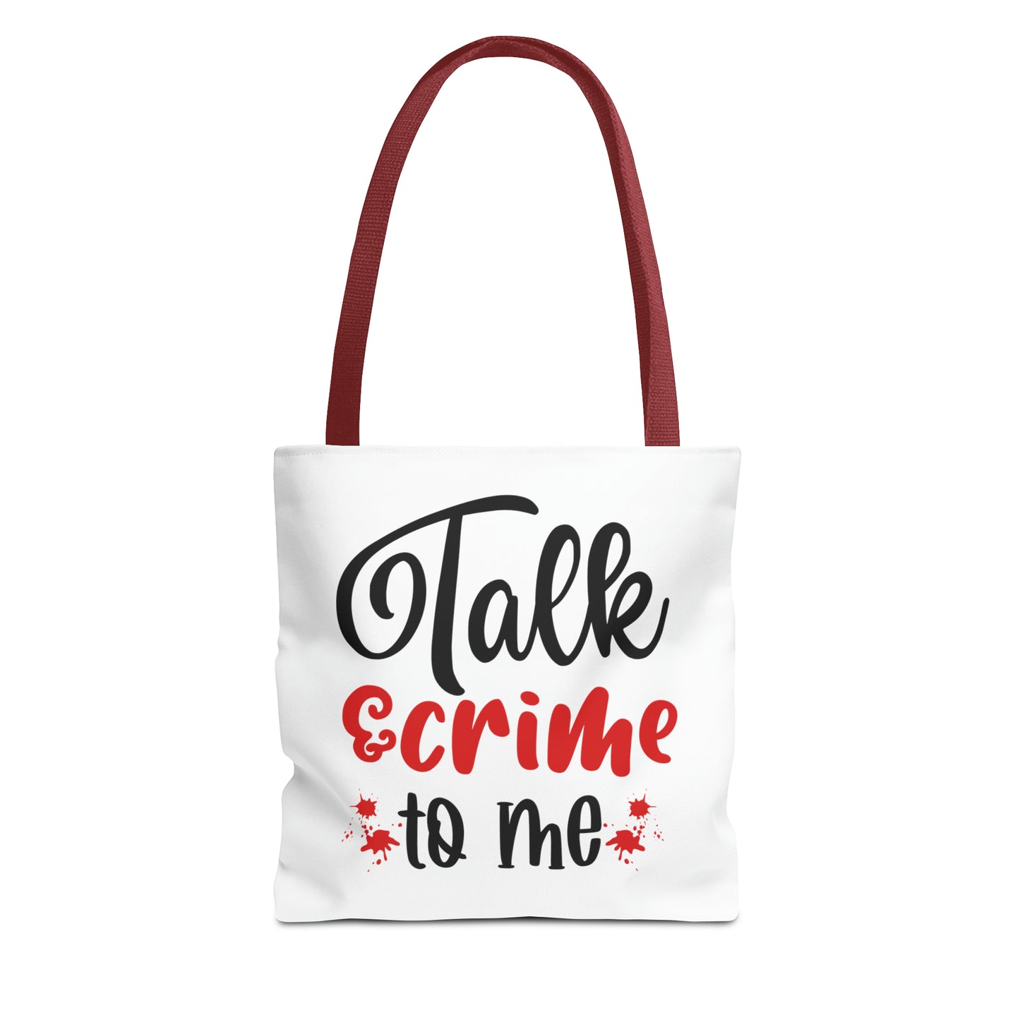 Talk Crime To Me Tote Bag