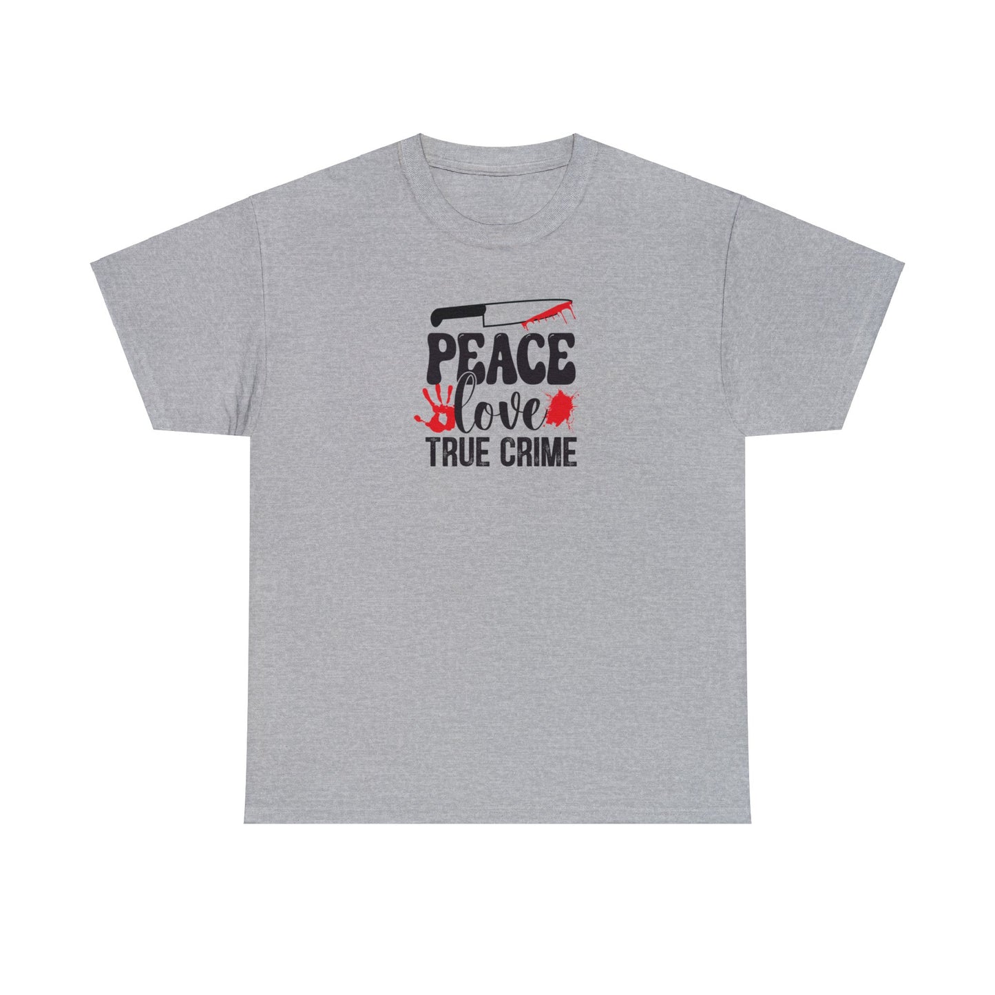 Peace Love And True Crime Cotton Tee