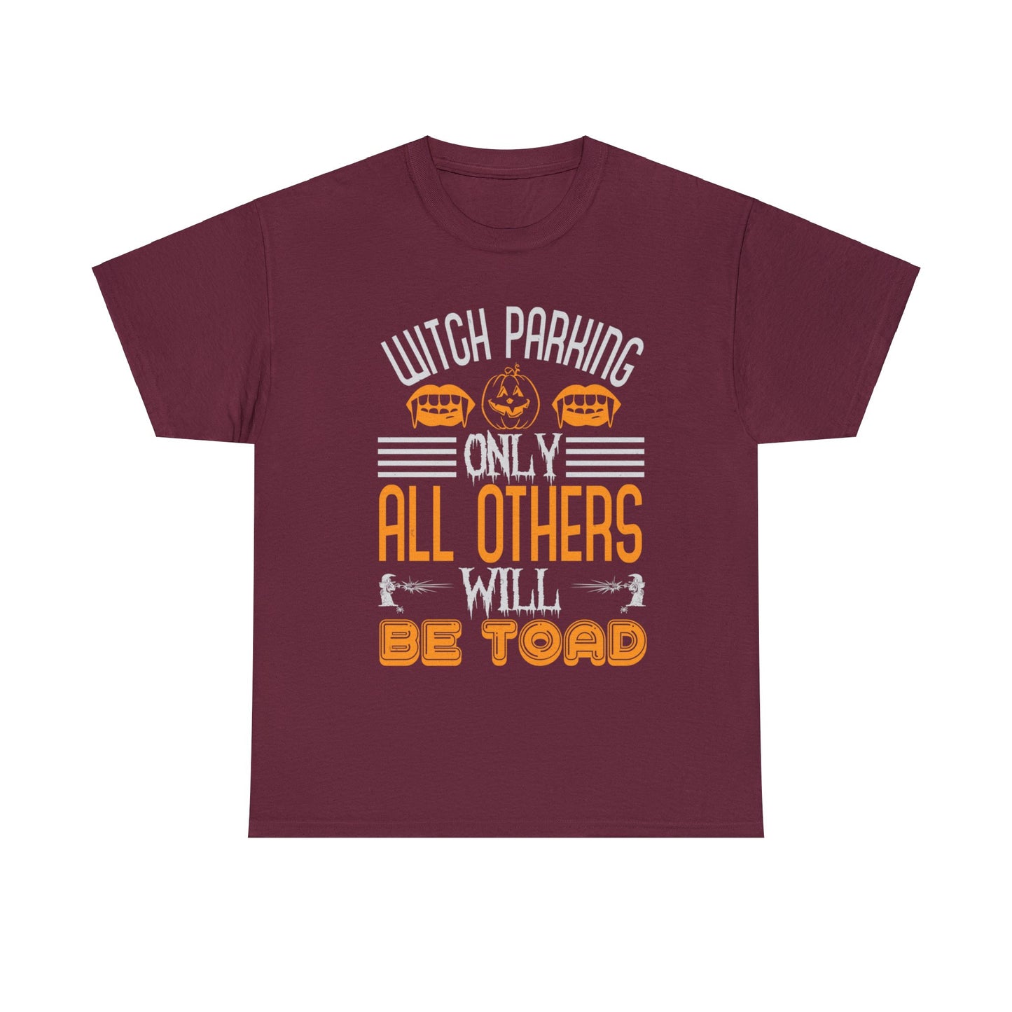 Witch Parking Only All Others Will Be Toad Unisex Tee