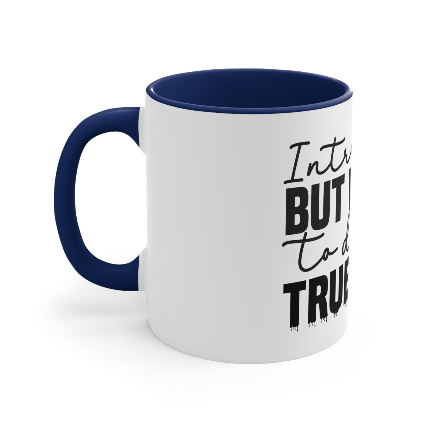 Introverted But Willing To Discuss True Crime Coffee Mug