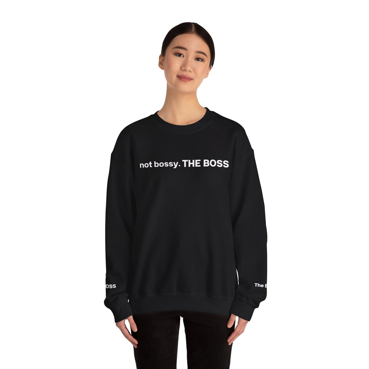 Not bossy. THE BOSS Unisex Crewneck Sweatshirt