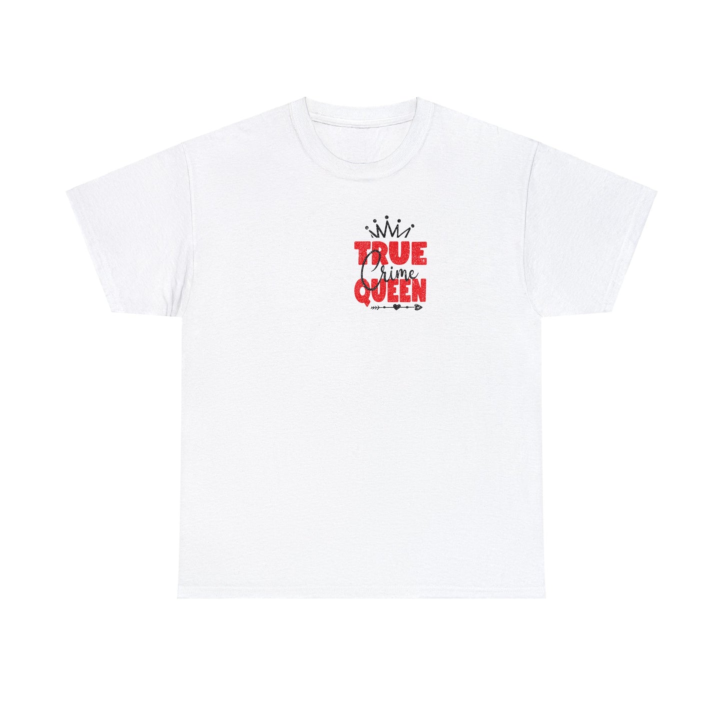 True Crime Queen Cotton Tee