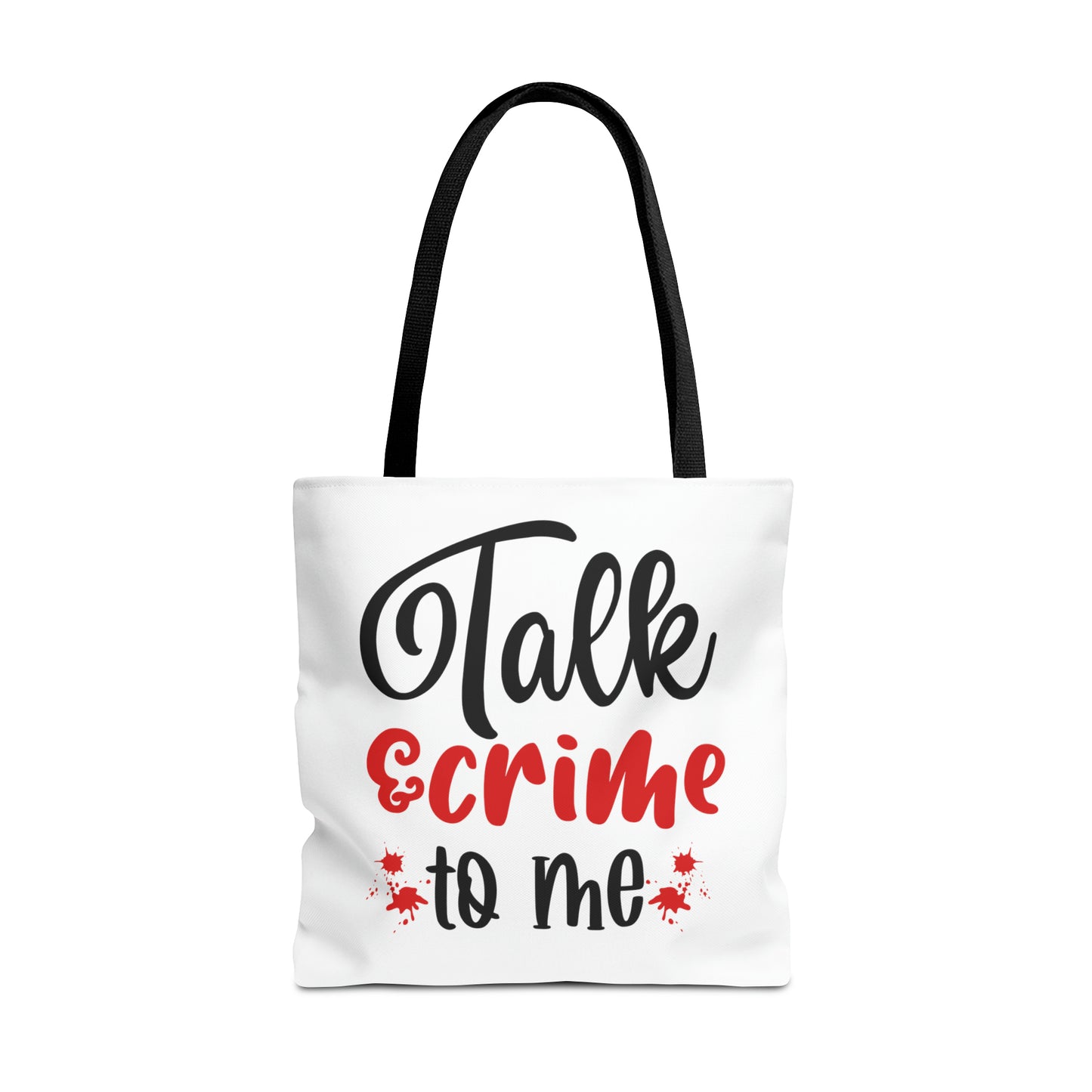 Talk Crime To Me Tote Bag