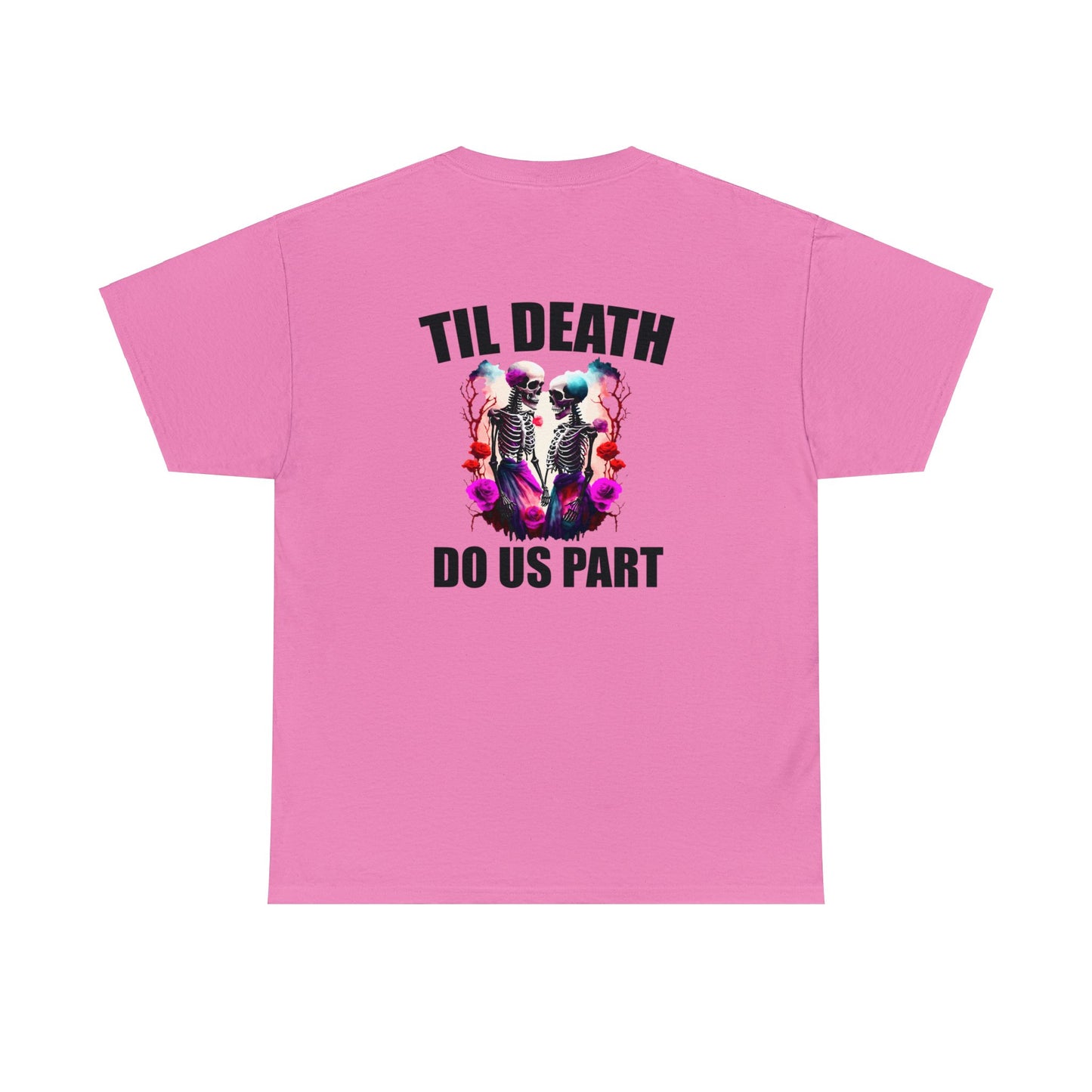 Til' Death Do Us Part Unisex Tee