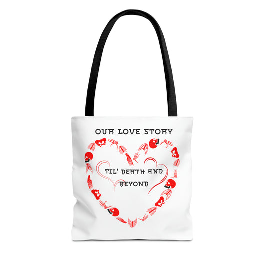 Our Love Story Til' Death And Beyond Tote Bag