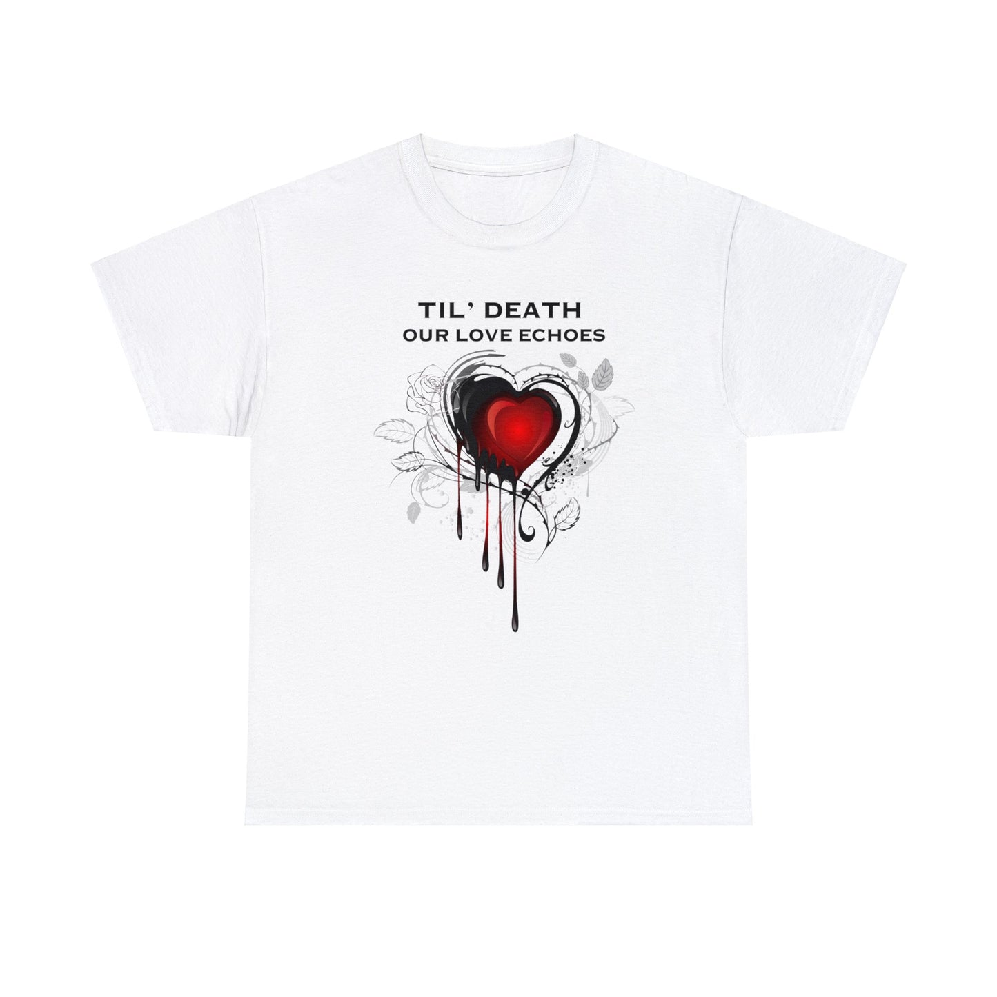 Til Death Our Love Echoes Unisex Tee