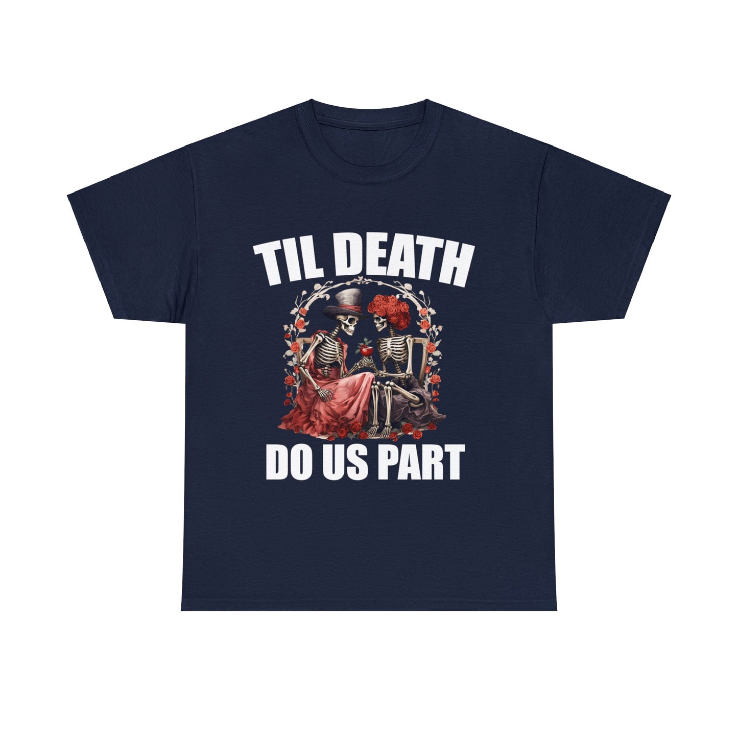 Til Death Do Us Part Cotton Tee