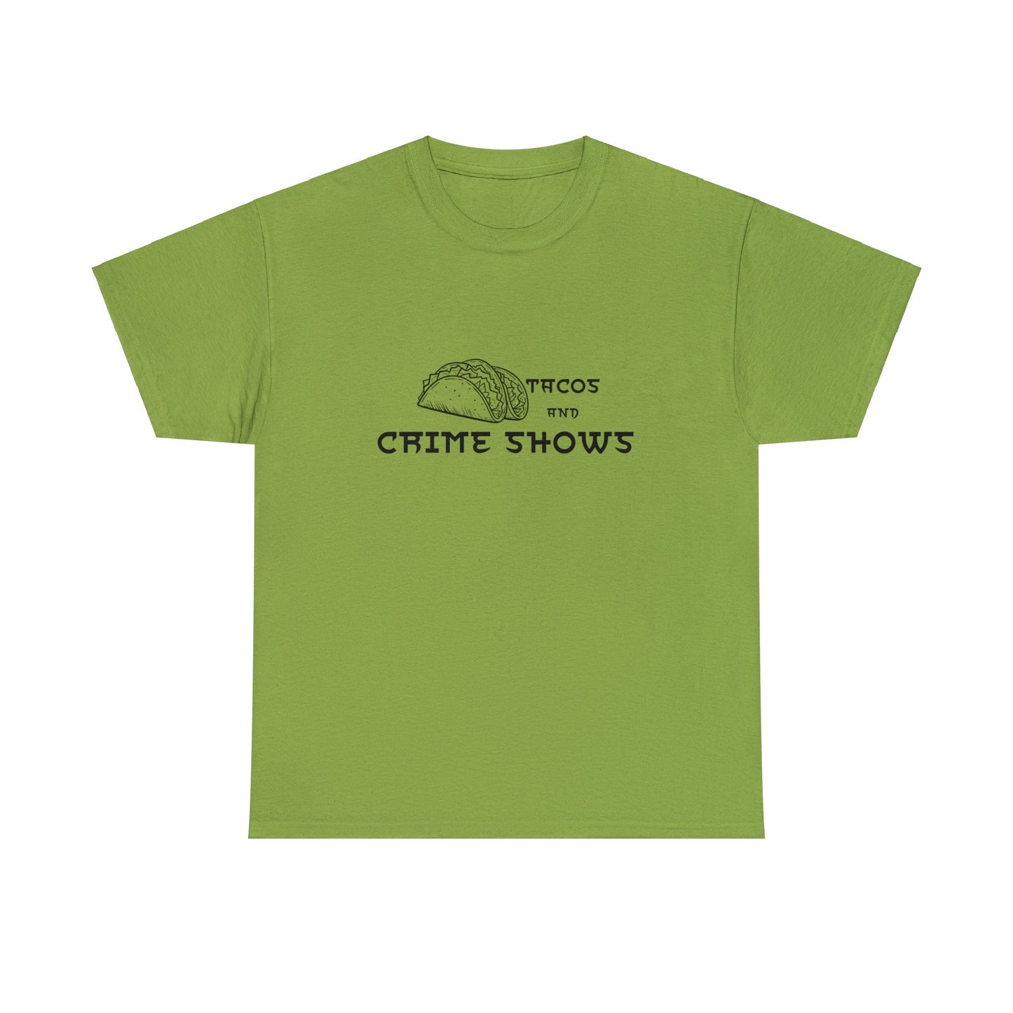 Tacos And Crime Shows Cotton Tee