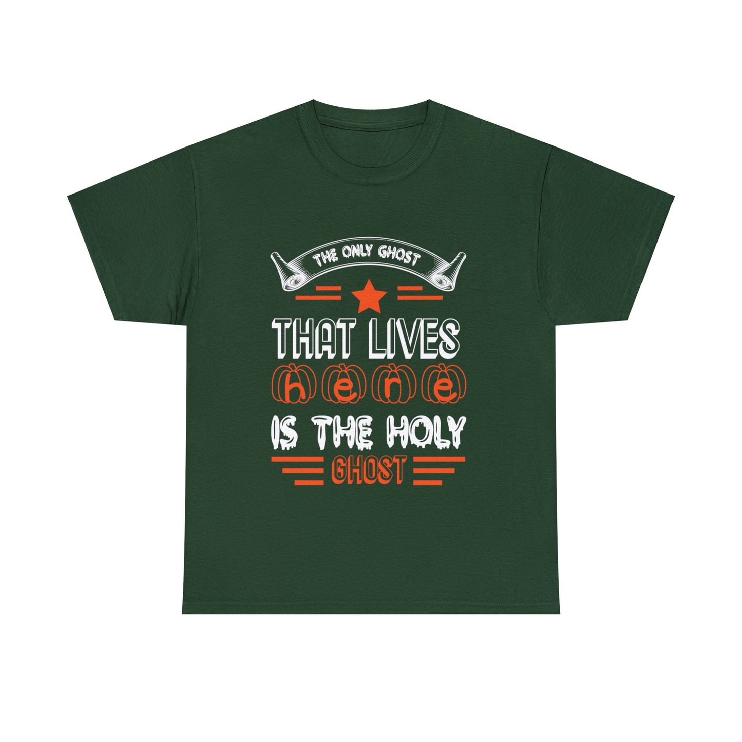 The Only Ghost That Lives Here Is The Holy Ghost Unisex Tee