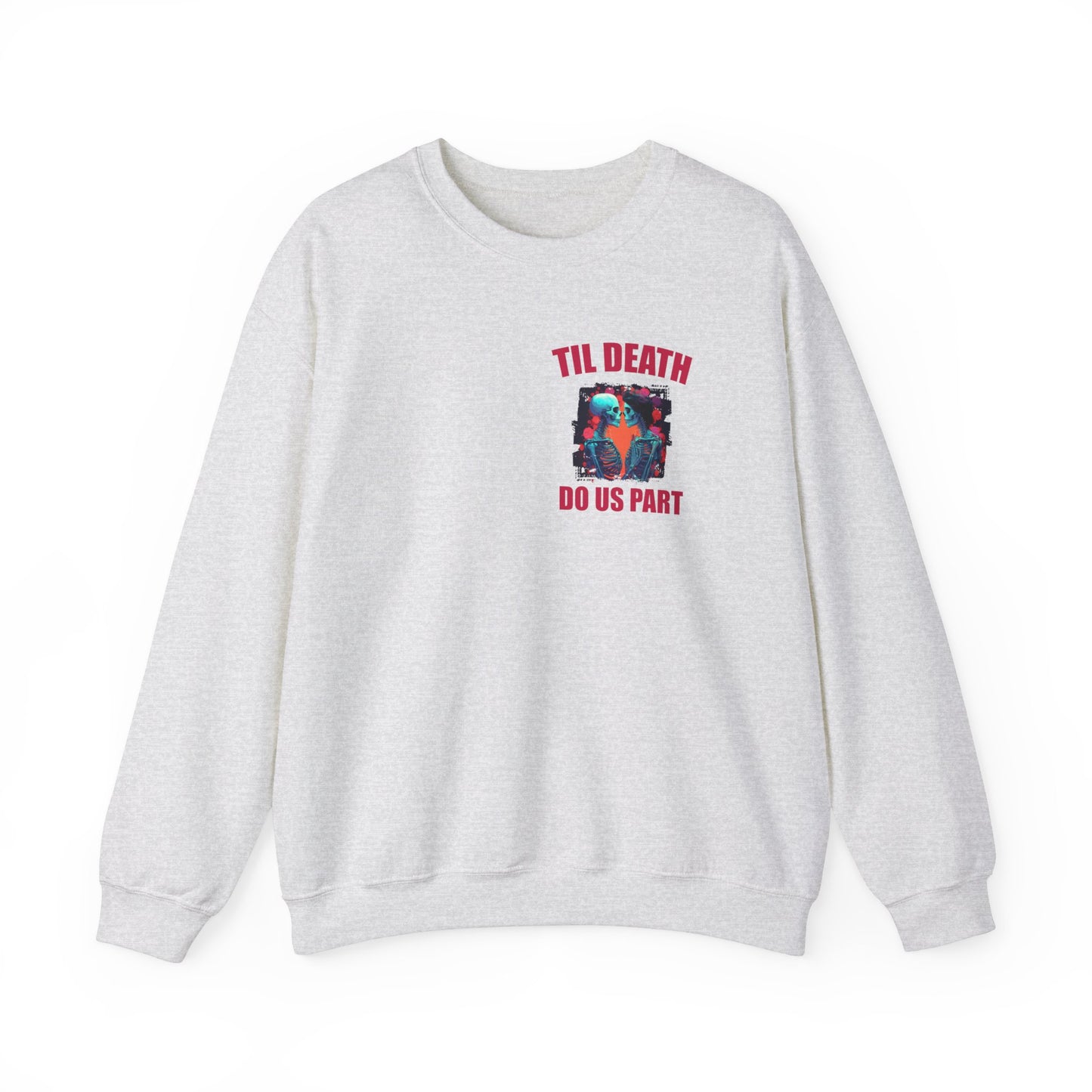 Til' Death Do Us Part Unisex Crewneck Sweatshirt