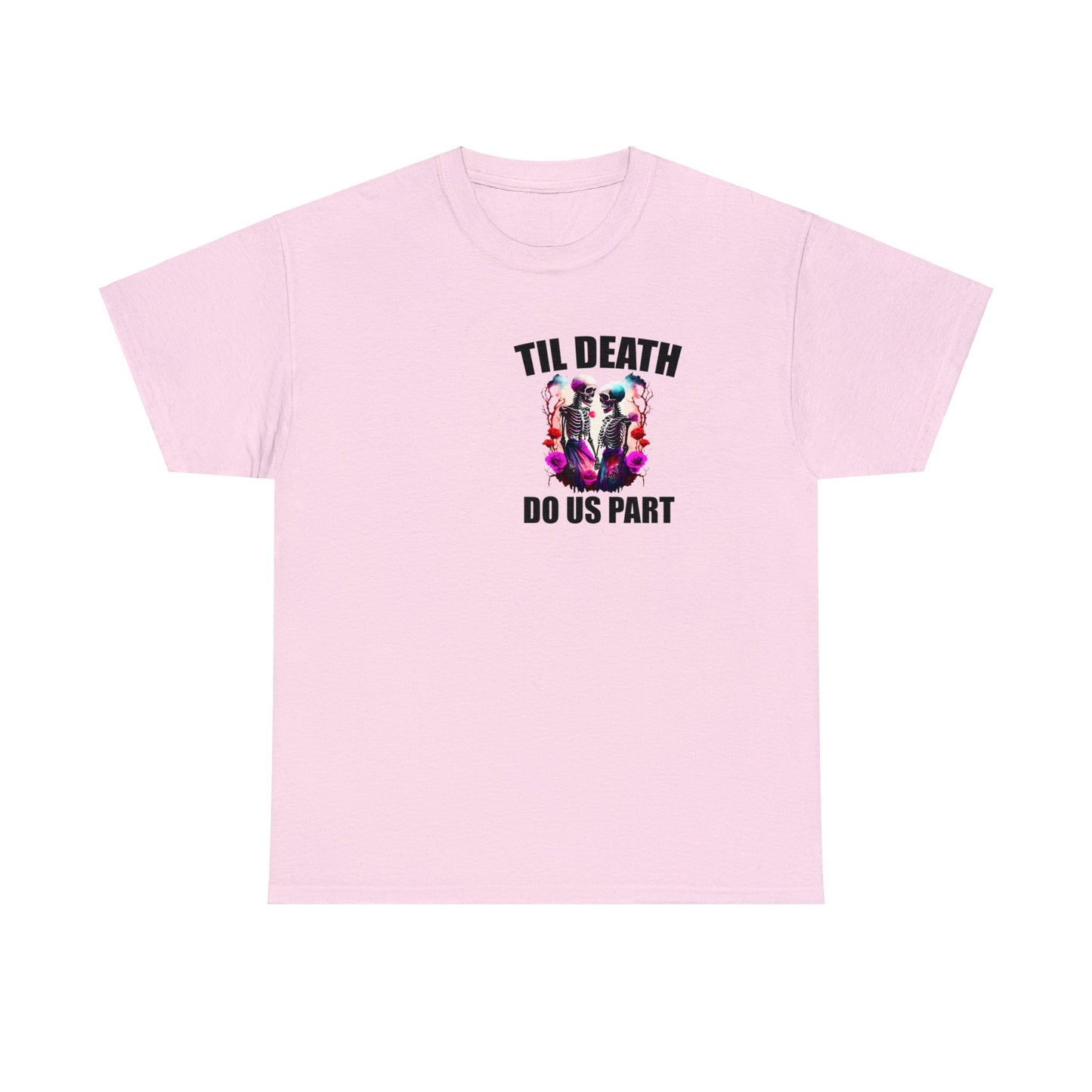 Til' Death Do Us Part Unisex Tee