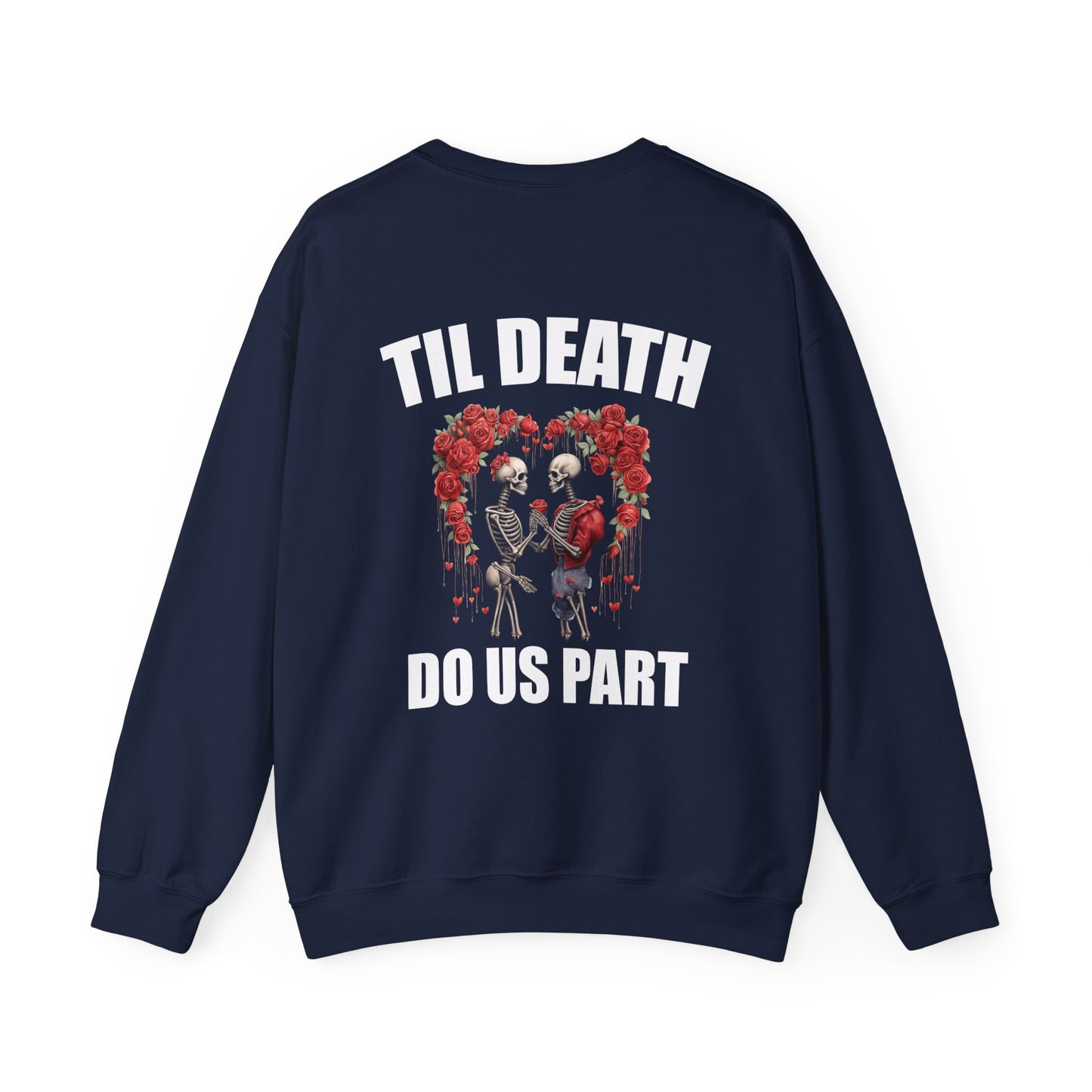 Til Death Do Us Part Unisex Crewneck Sweatshirt