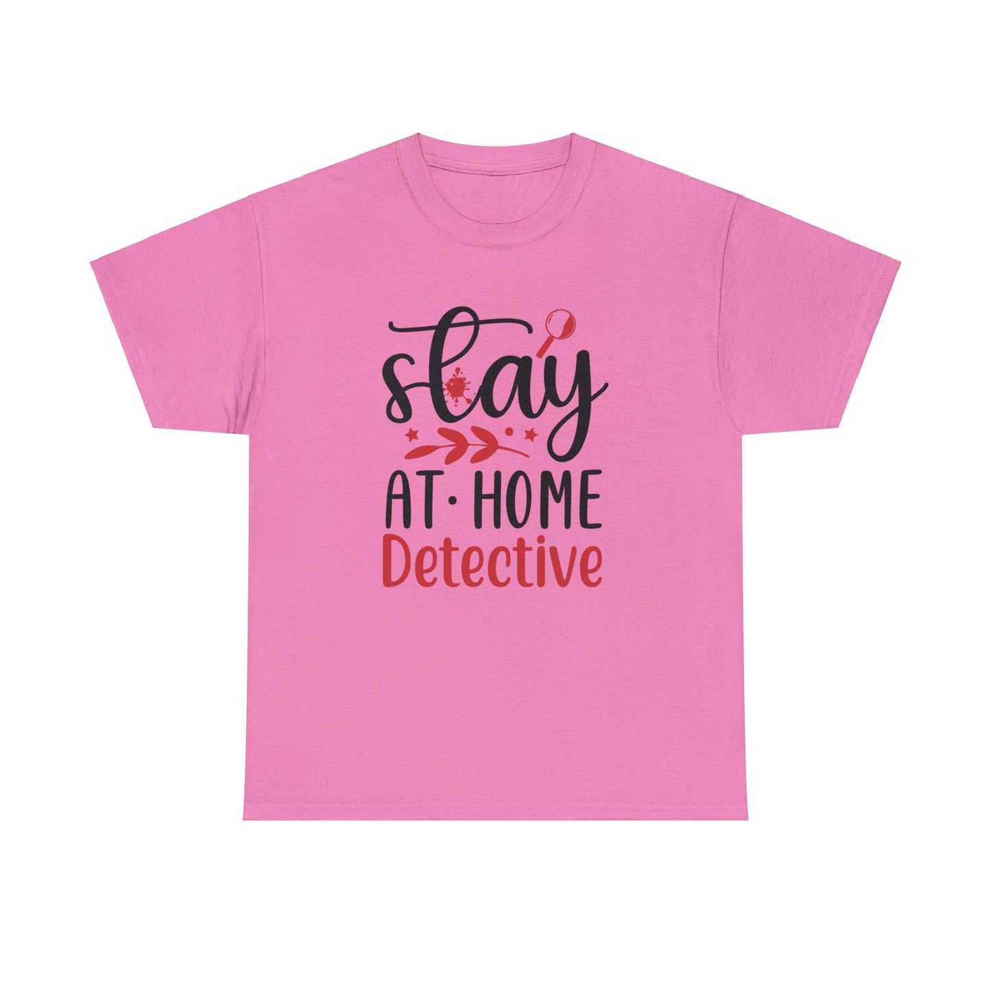 Stay At Home Detective Cotton Tee