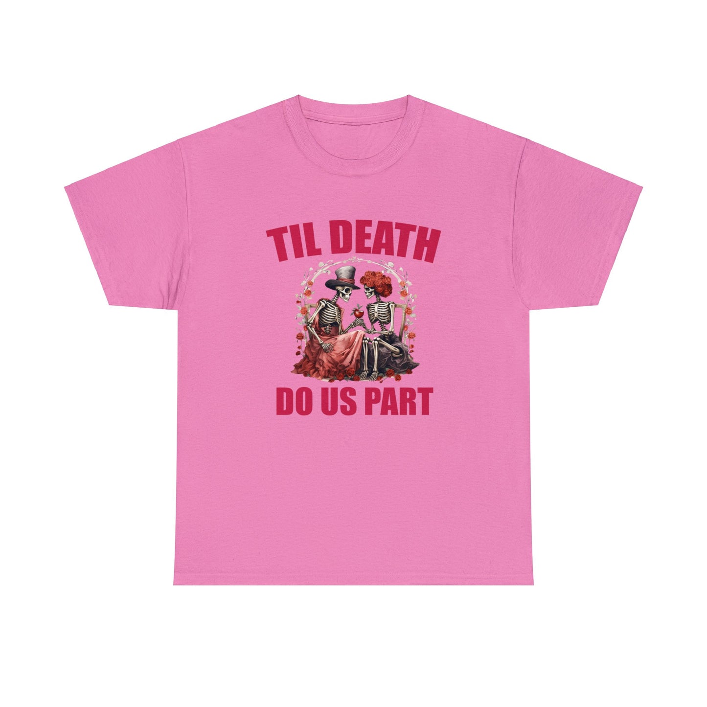 Til' Death Do Us Part Cotton Tee