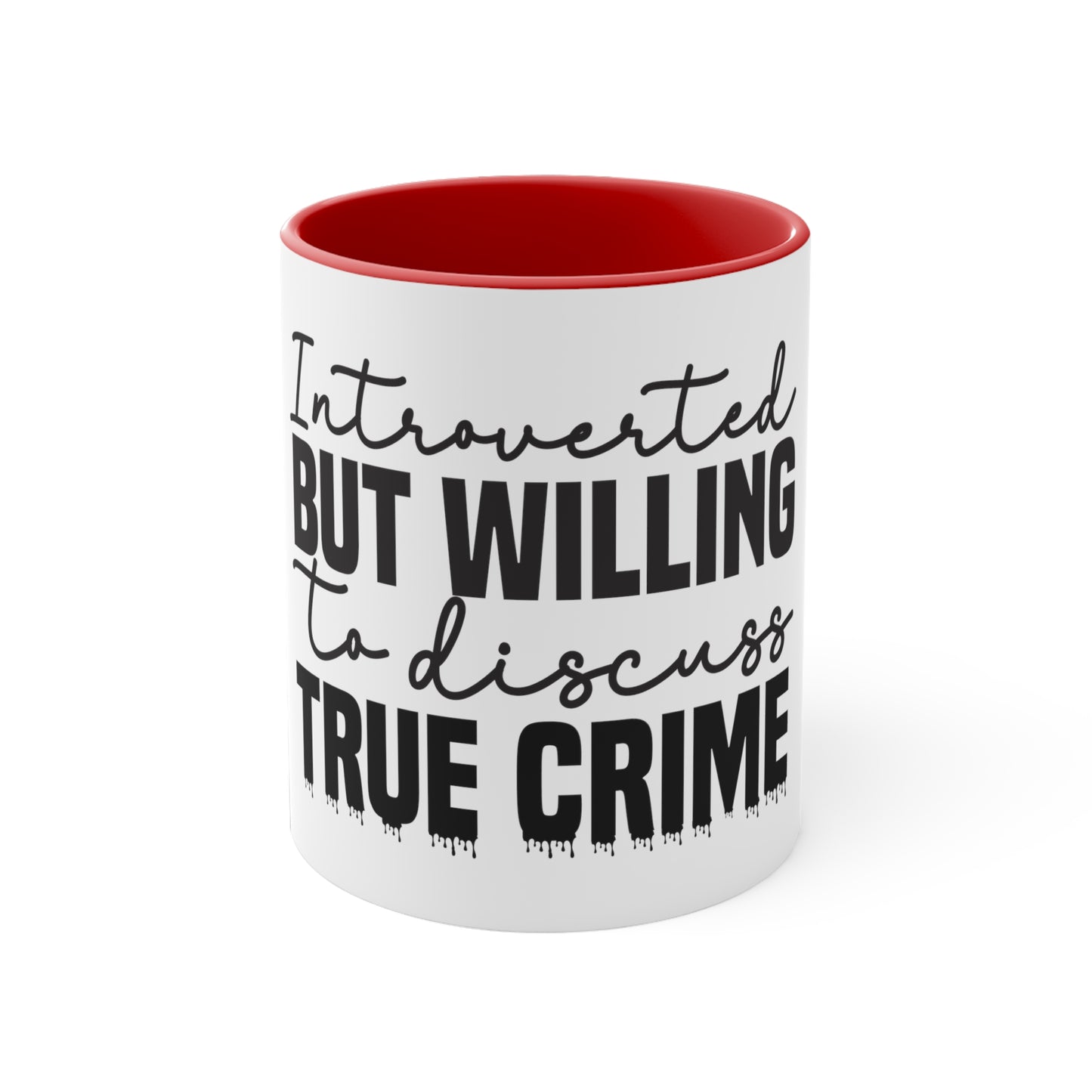 Introverted But Willing To Discuss True Crime Coffee Mug