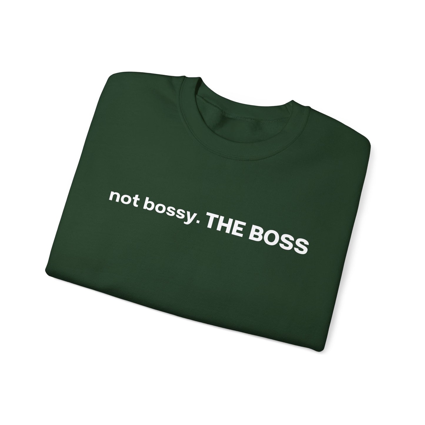 Not bossy. THE BOSS Unisex Crewneck Sweatshirt