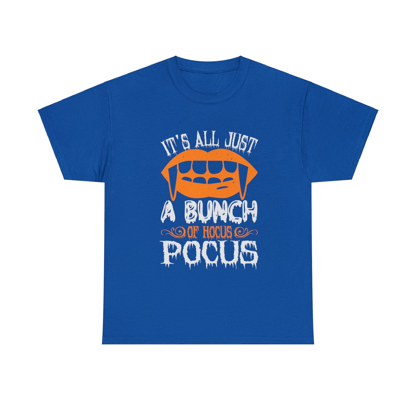 It's All Just A Bunch Of Hocus Pocus Unisex Tee