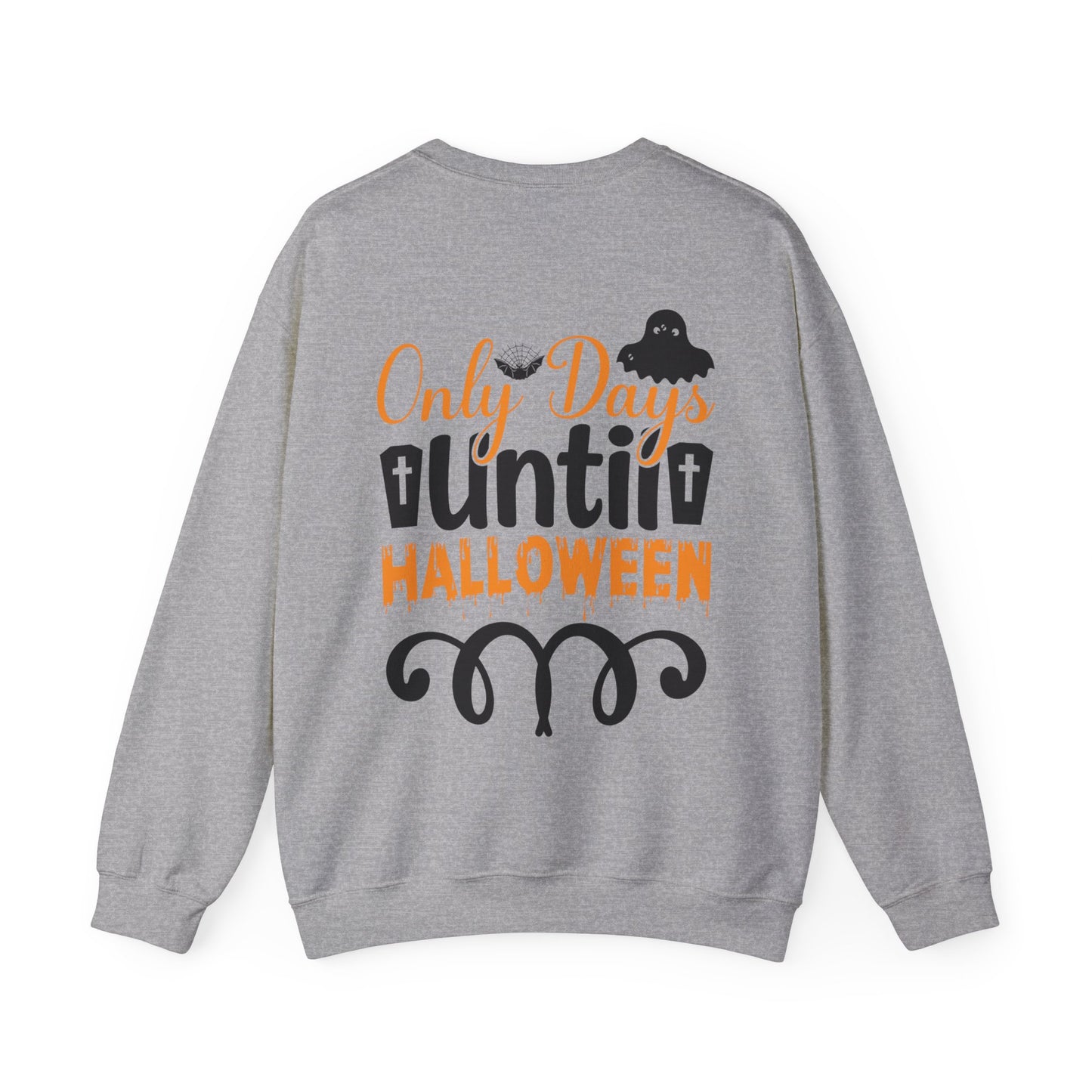 Only Days Until Halloween Unisex Sweatshirt