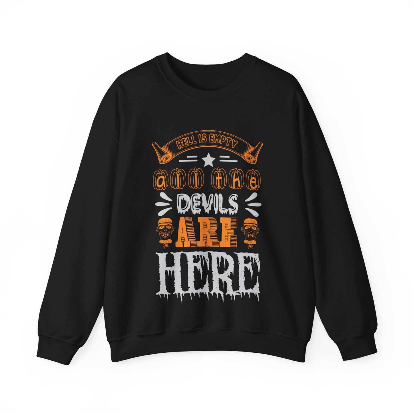 Hell Is Empty All The Devils Are Here Sweatshirt