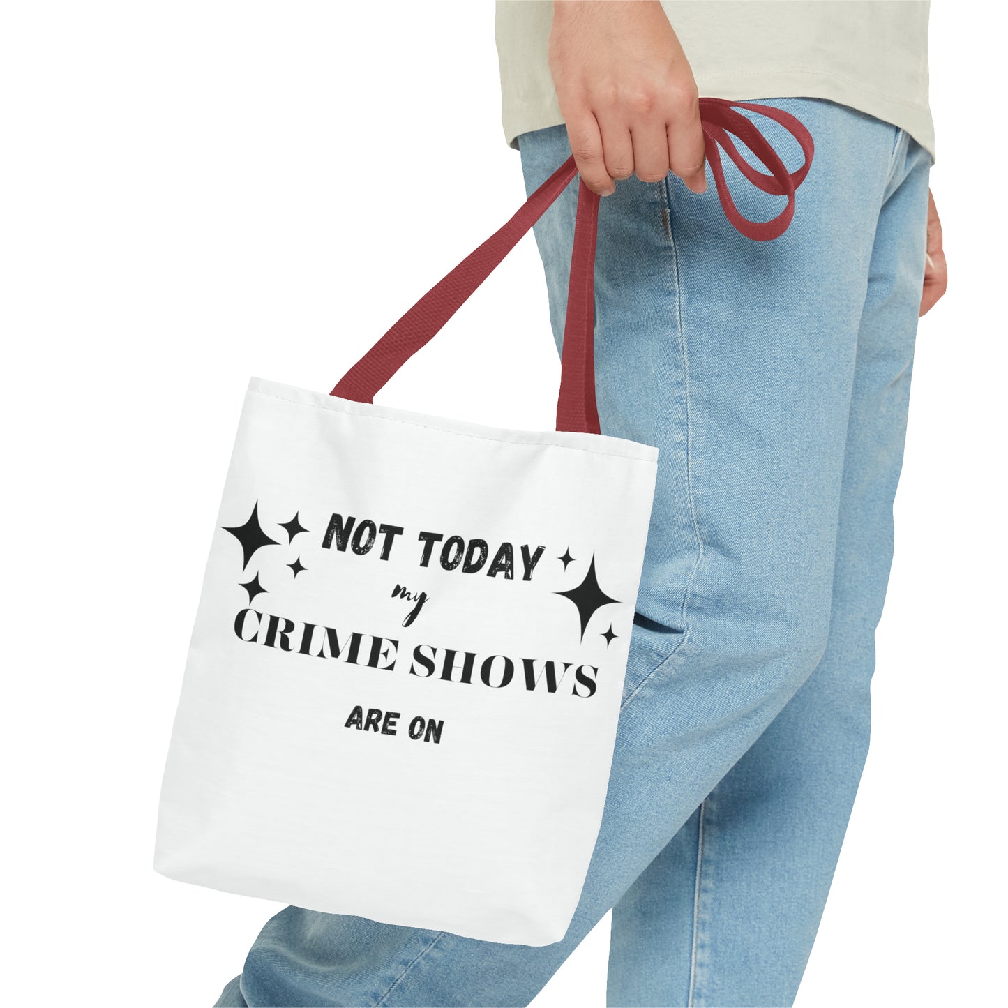 Not Today My Crime Shows Are On Tote Bag