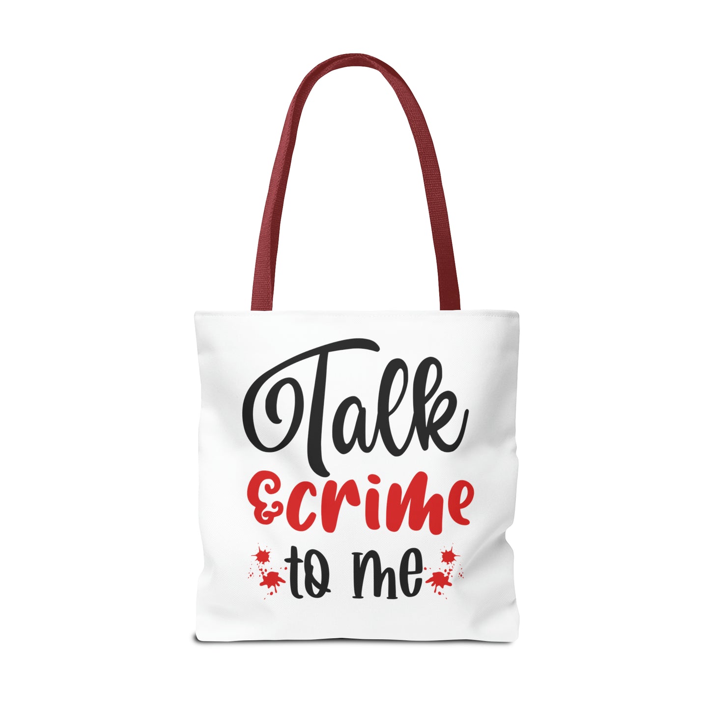 Talk Crime To Me Tote Bag