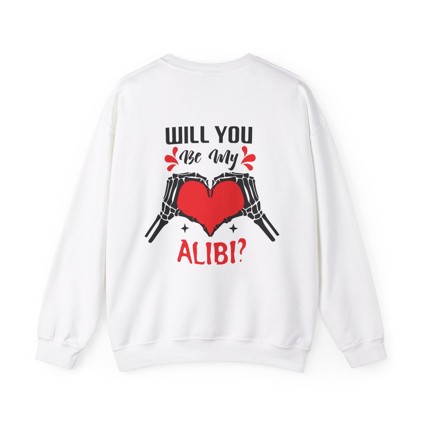 Will You Be My Alibi? Crewneck Sweatshirt