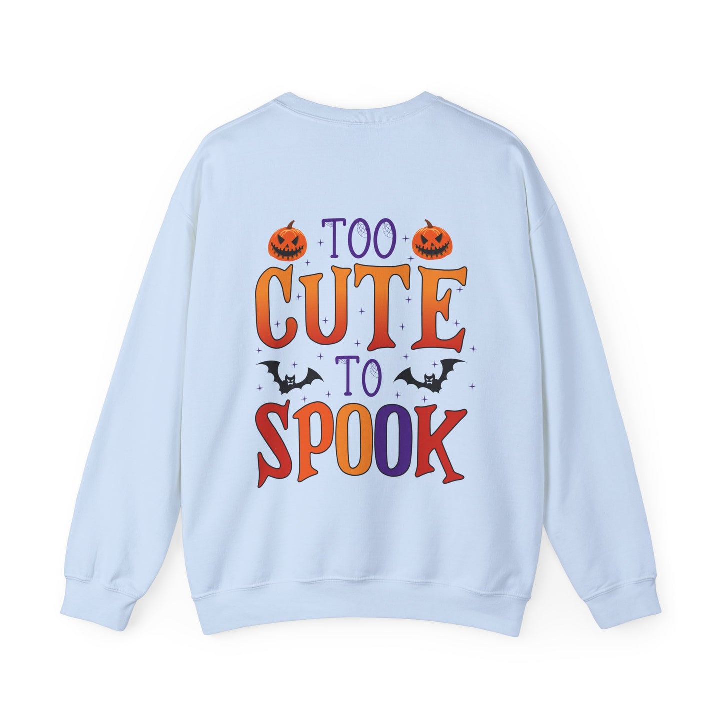 Too Cute To Spook Unisex Sweatshirt