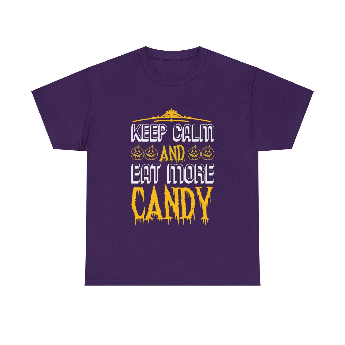 Keep Calm And Eat More Candy Unisex Tee