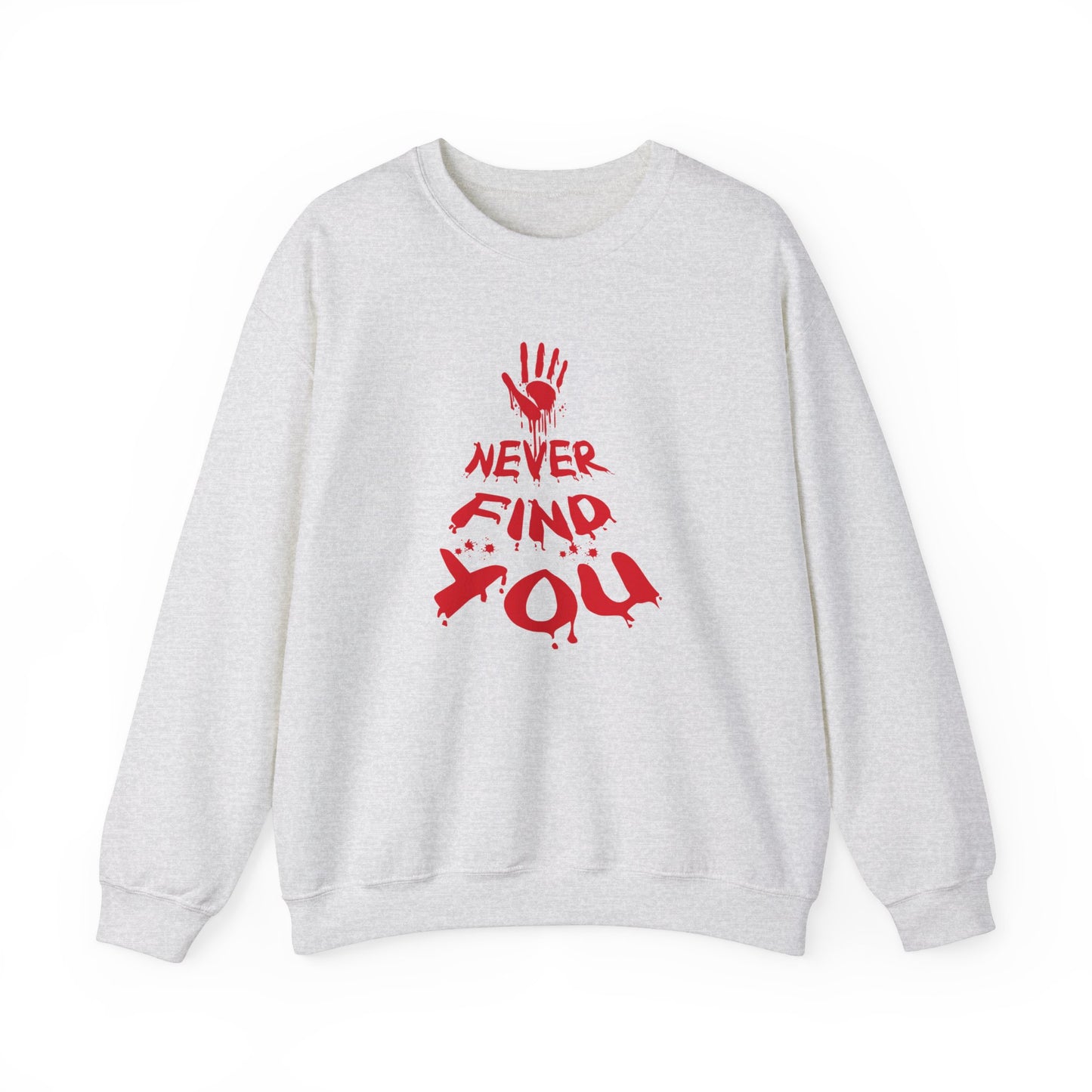 Never Find You Crewneck Sweatshirt