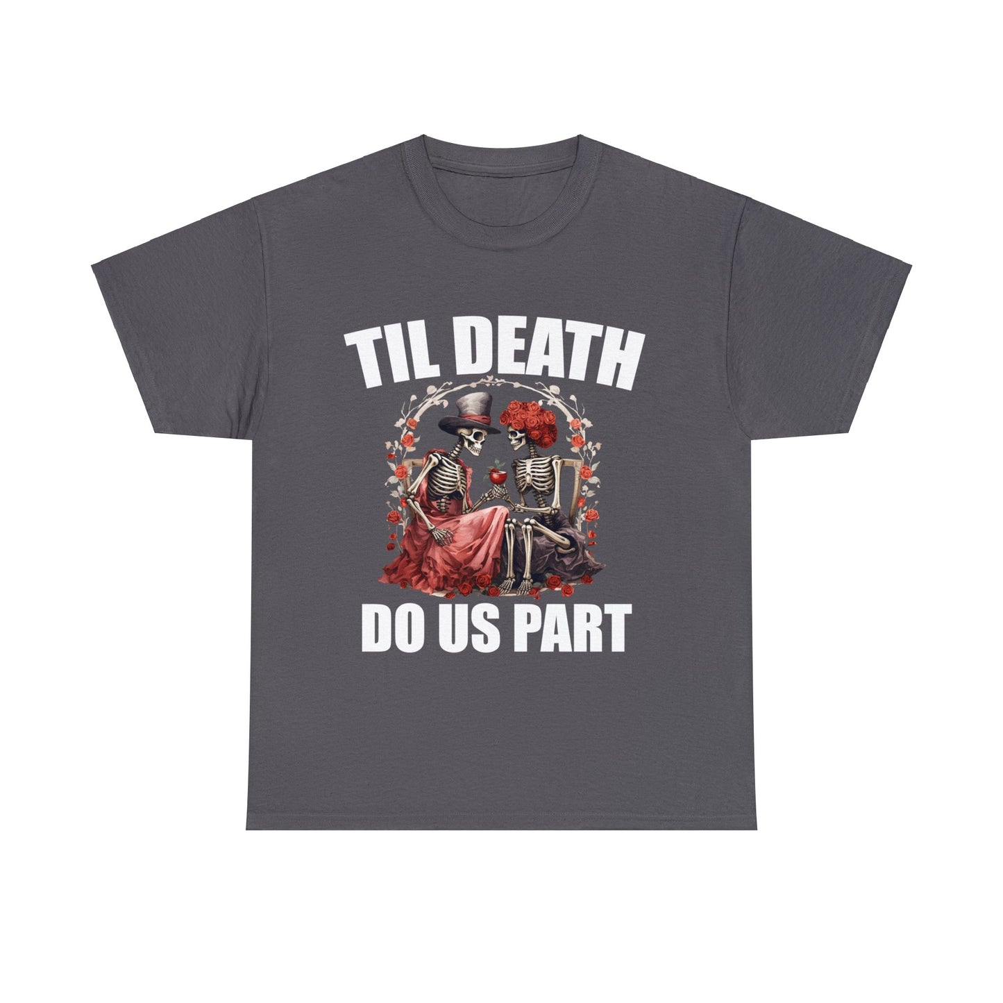 Til Death Do Us Part Cotton Tee