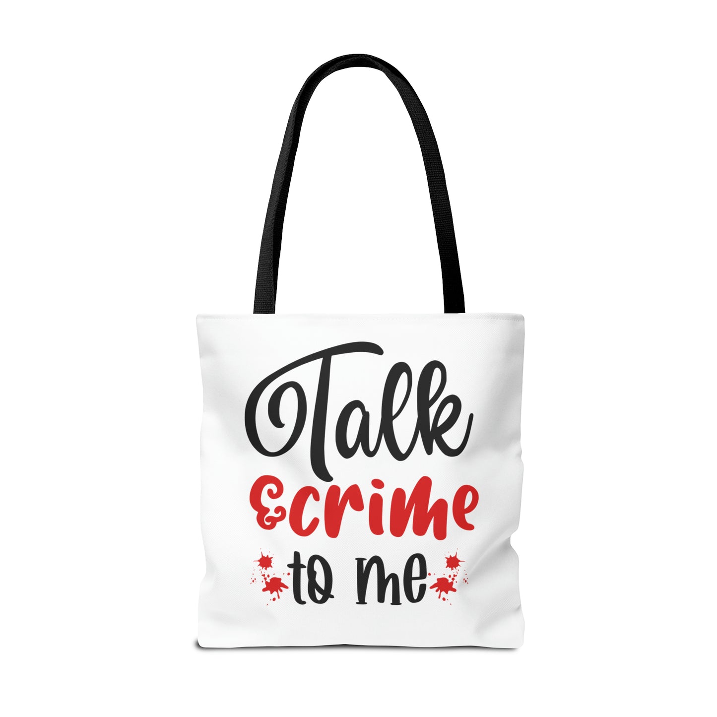 Talk Crime To Me Tote Bag