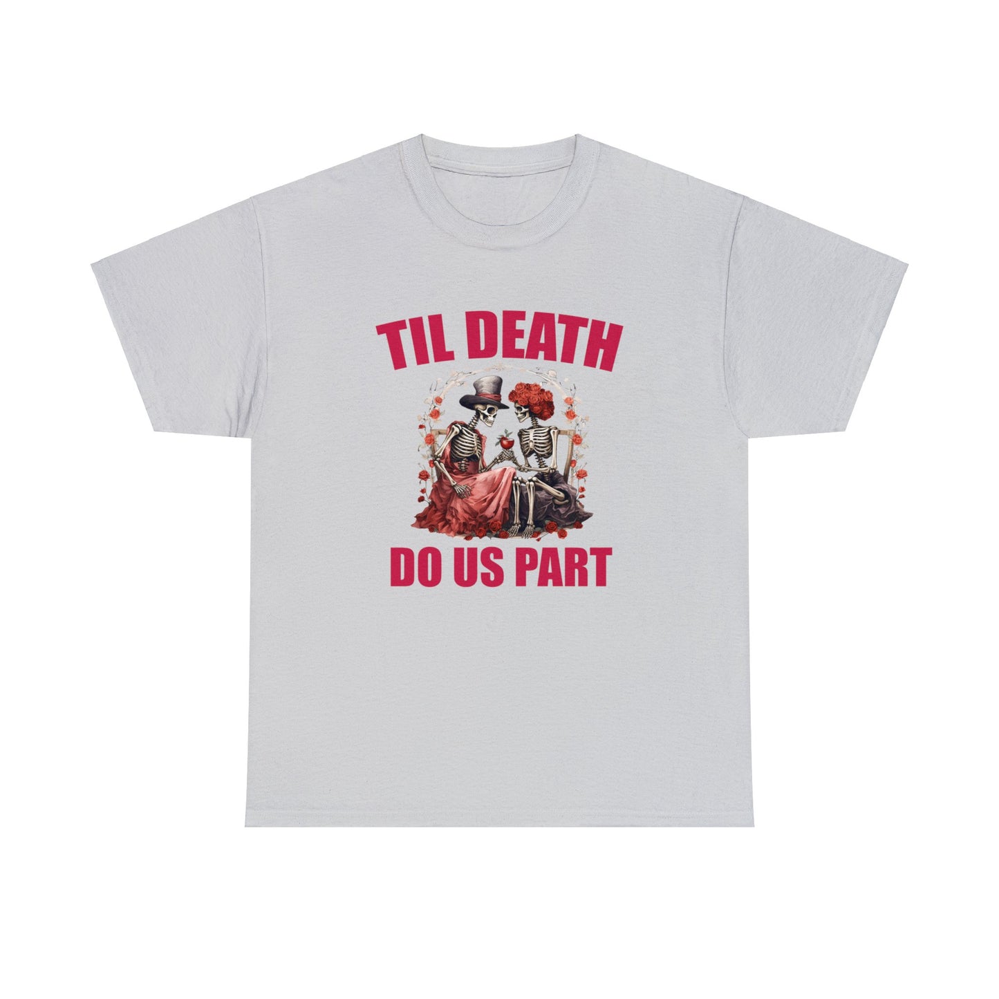 Til' Death Do Us Part Cotton Tee