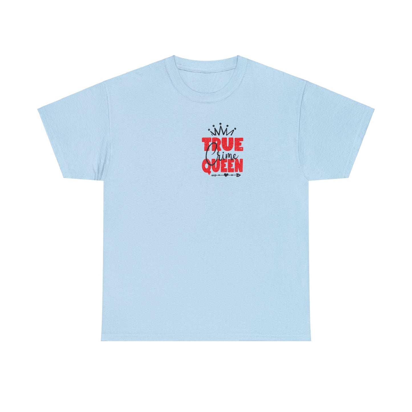 True Crime Queen Cotton Tee