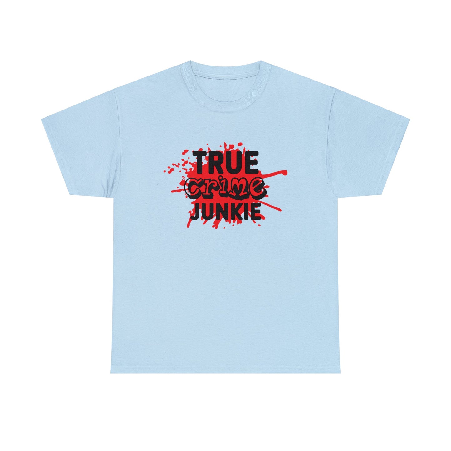 True crime Junkie Cotton Tee