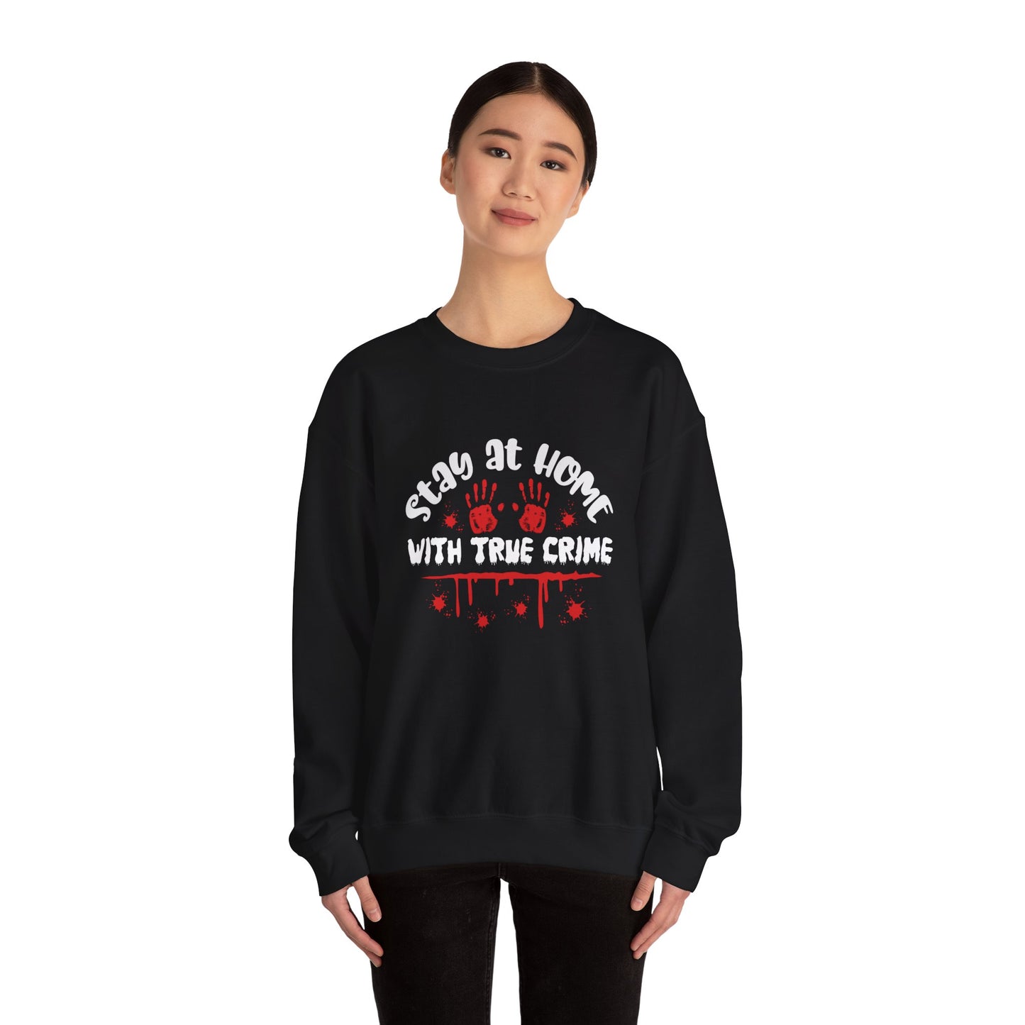 Stay Ay Home With True Crime Crewneck Sweatshirt